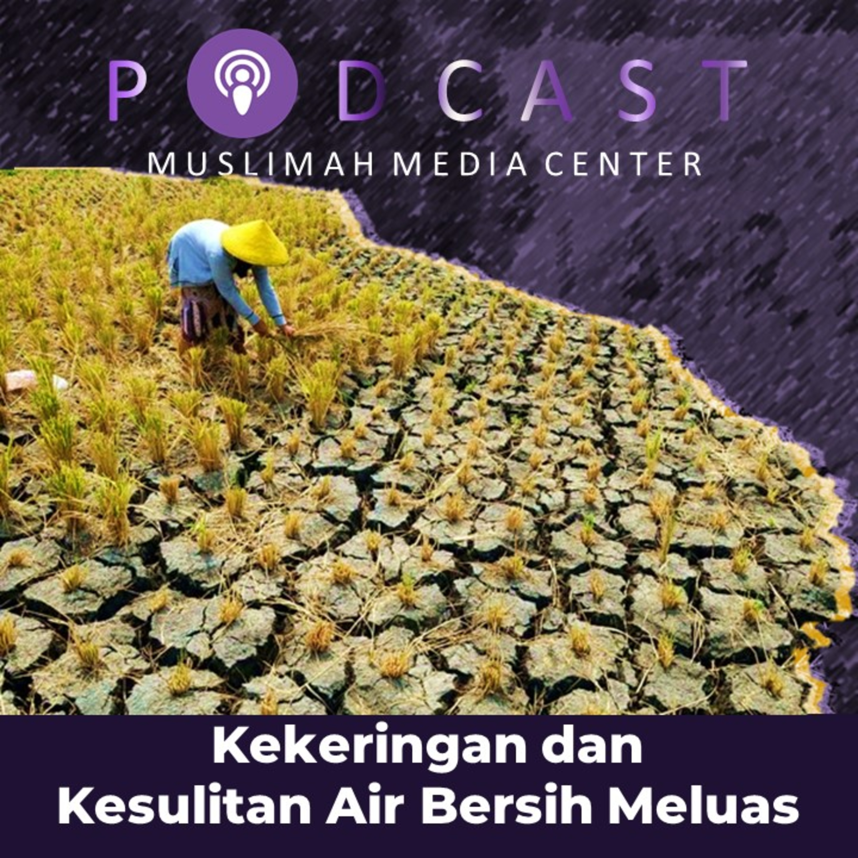 Ngomong Politik - Kekeringan dan Kesulitan Air Bersih Meluas, Mengakhirinya hanya dengan Islam Kaffah episode artwork