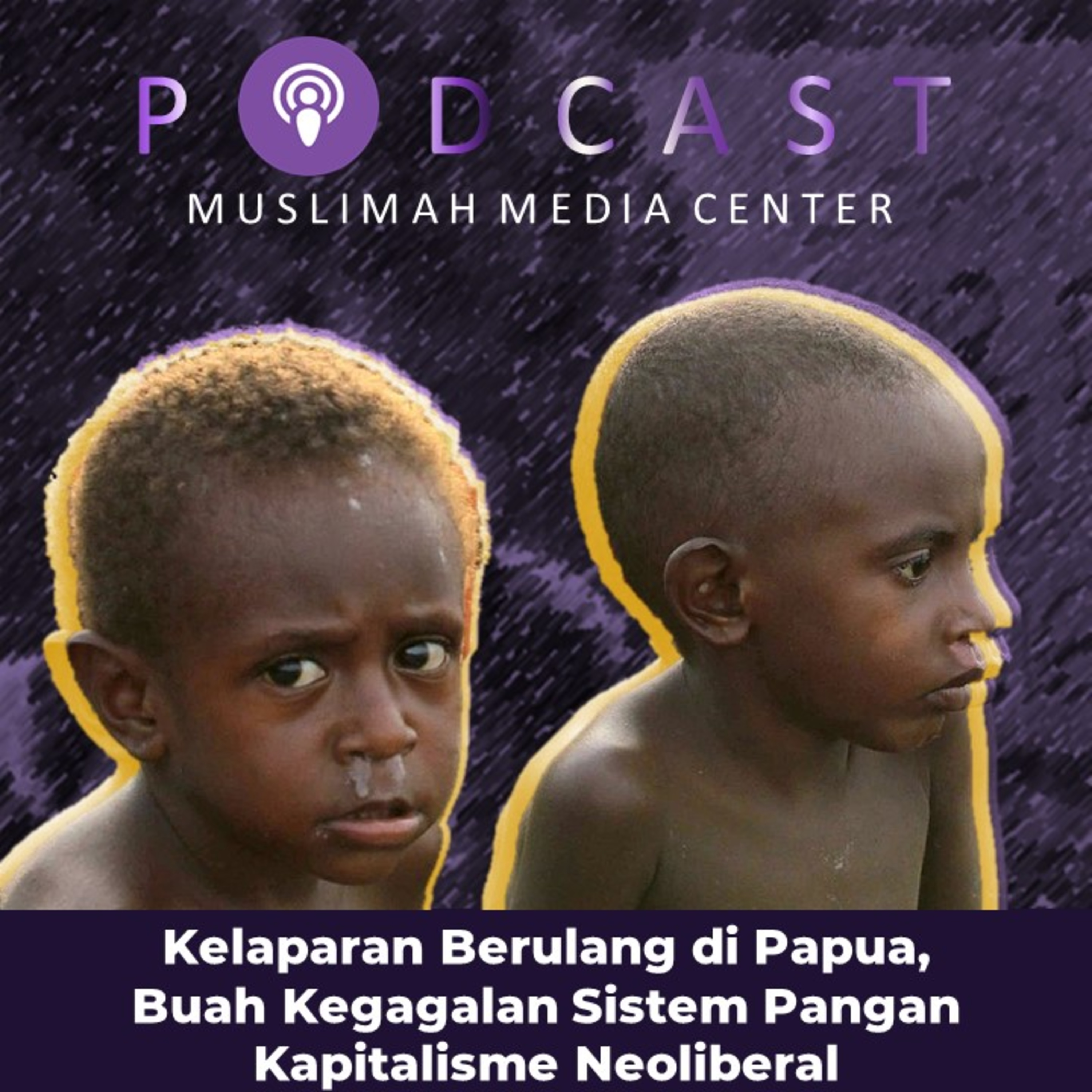 Ngomong Politik - Kelaparan Berulang di Papua, Buah Kegagalan Sistem Pangan Kapitalisme Neoliberal episode artwork