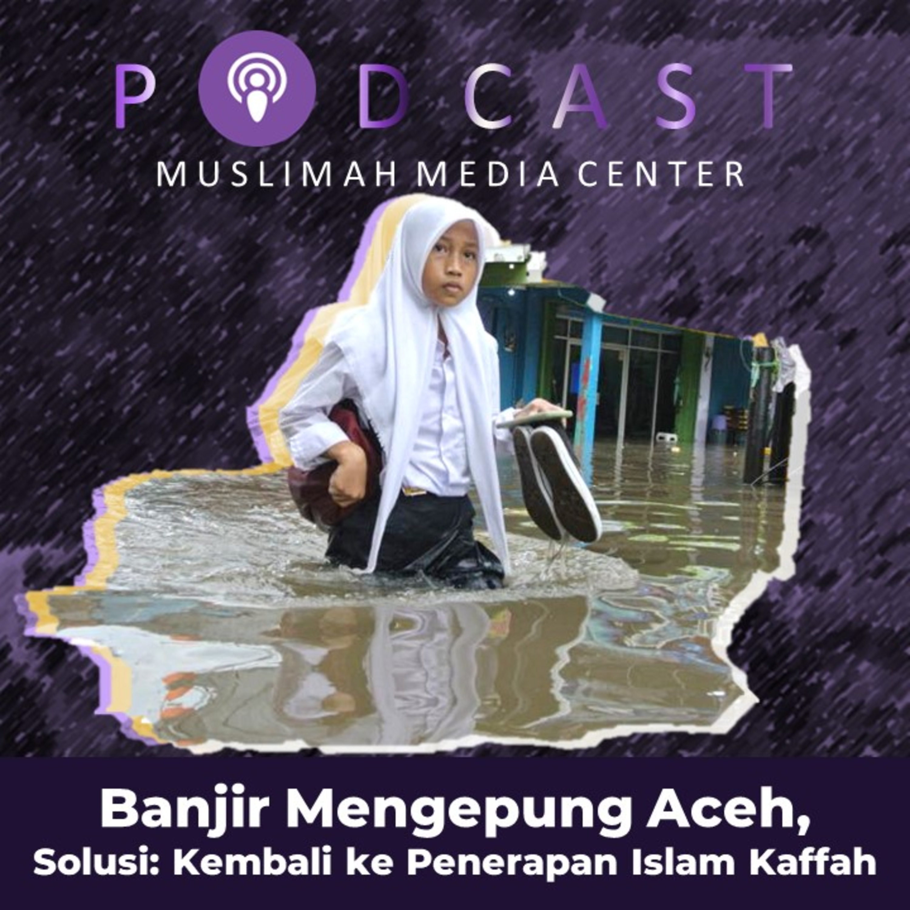 Ngomong Politik - Banjir Mengepung Aceh, Solusi: Kembali ke Penerapan Islam Kaffah episode artwork