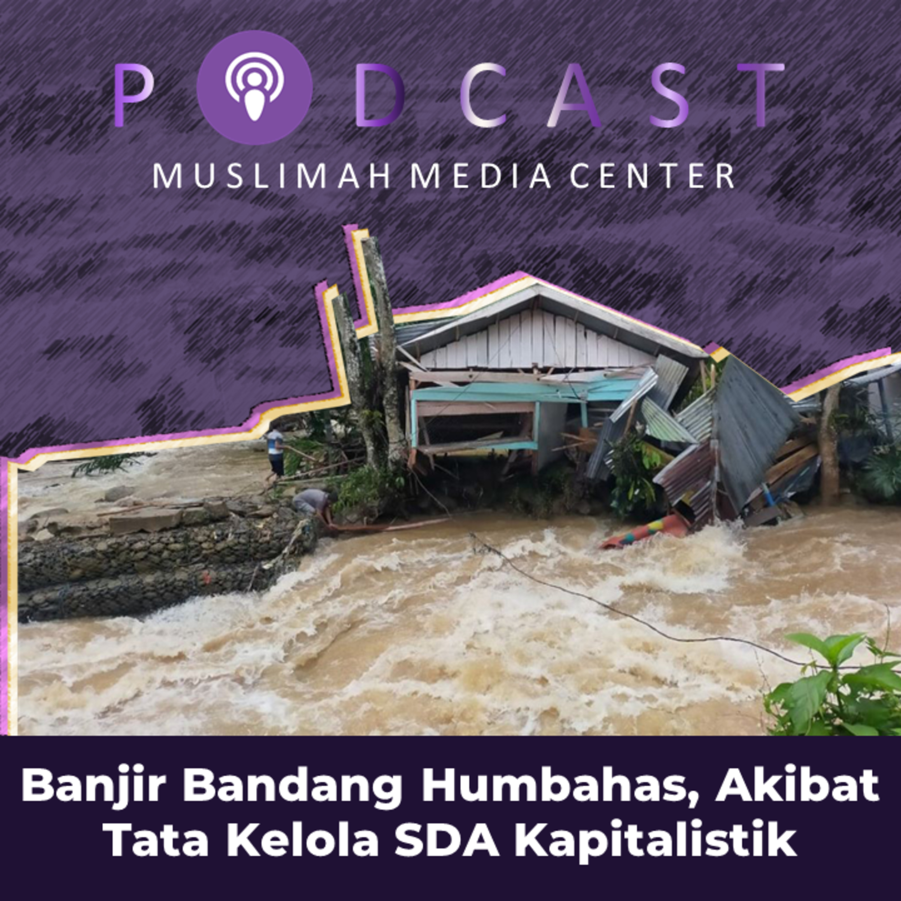 Ngomong Politik - Banjir Bandang di Humbahas Akibat Tata Kelola SDA yang Kapitalistik, Merusak Ruang Hidup Rakyat episode artwork