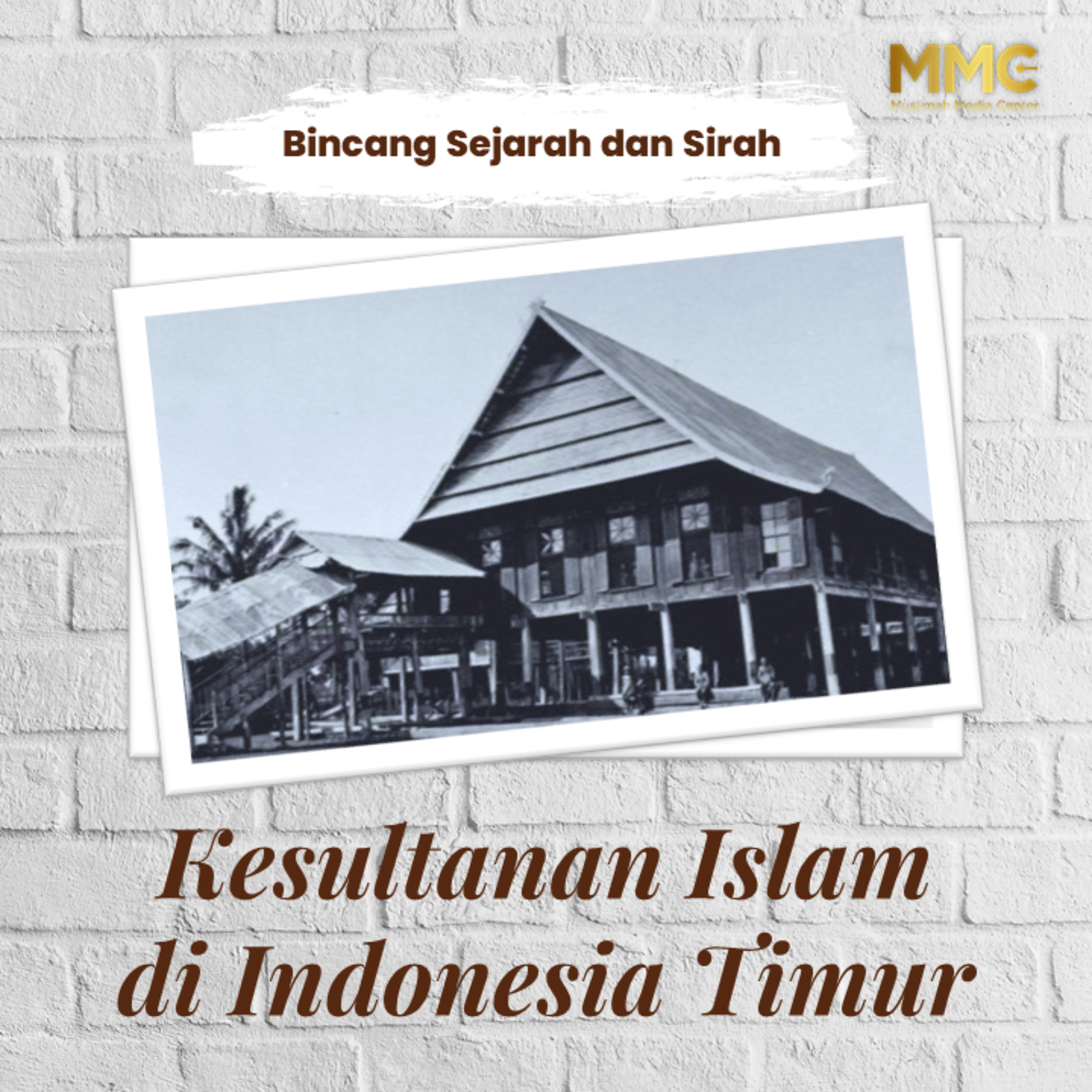 Bincang Sejarah dan Sirah - Kesultanan Islam di Indonesia Timur  episode artwork