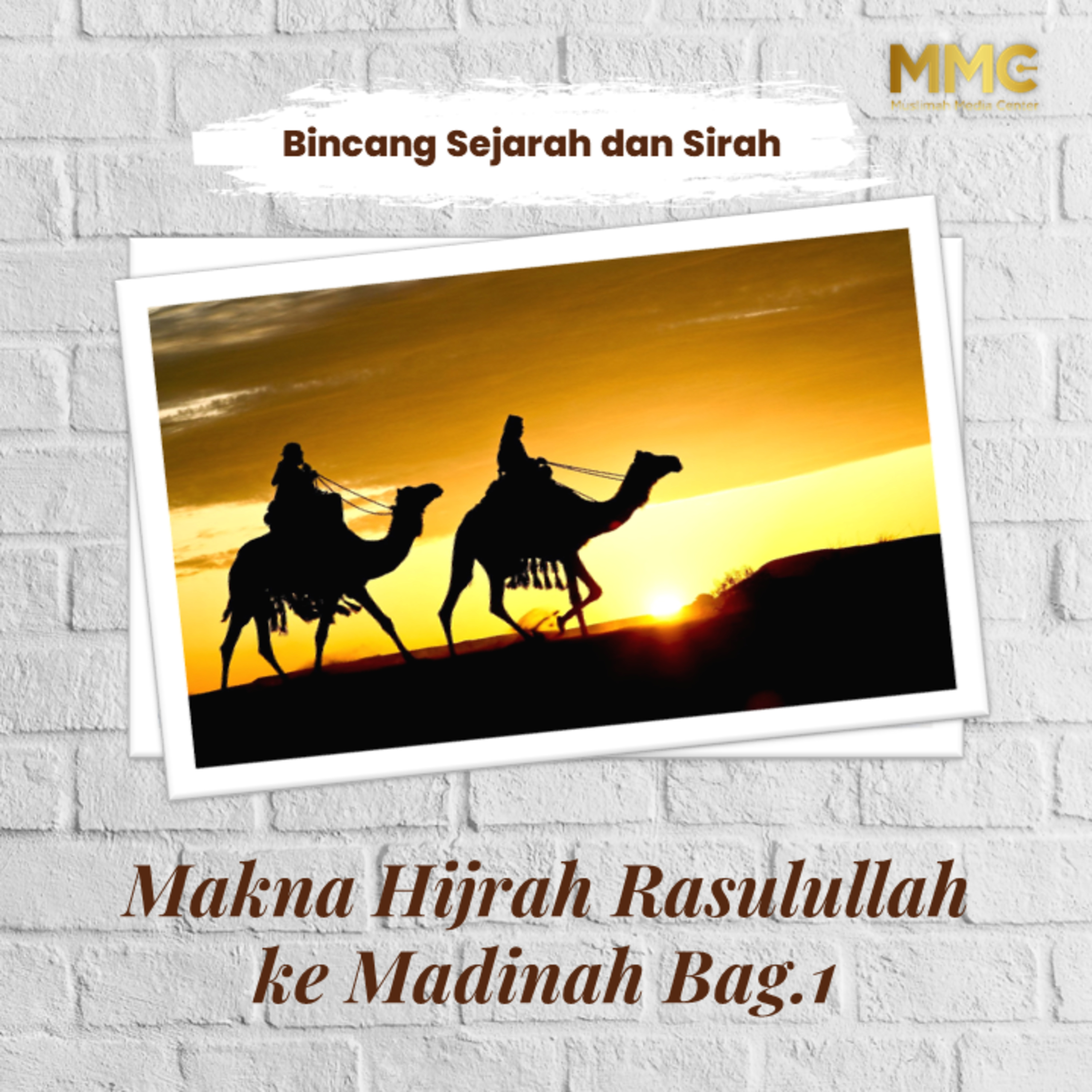 Bincang Sejarah dan Sirah - Makna Hijrah Rasulullah ke Madinah Bag.1  episode artwork