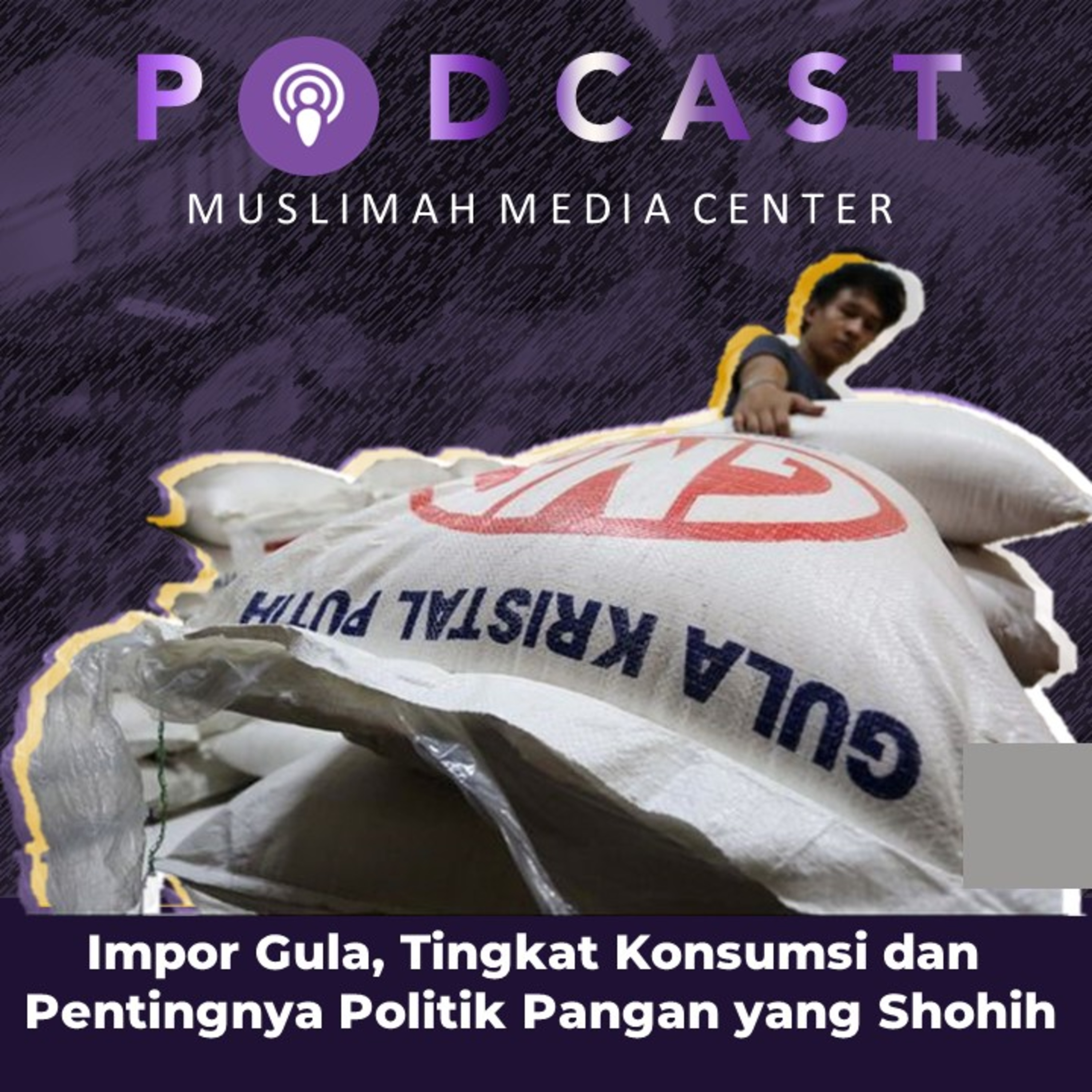 Ngomong Politik - Impor Gula, Tingkat Konsumsi dan Pentingnya Politik Pangan yang Shohih episode artwork