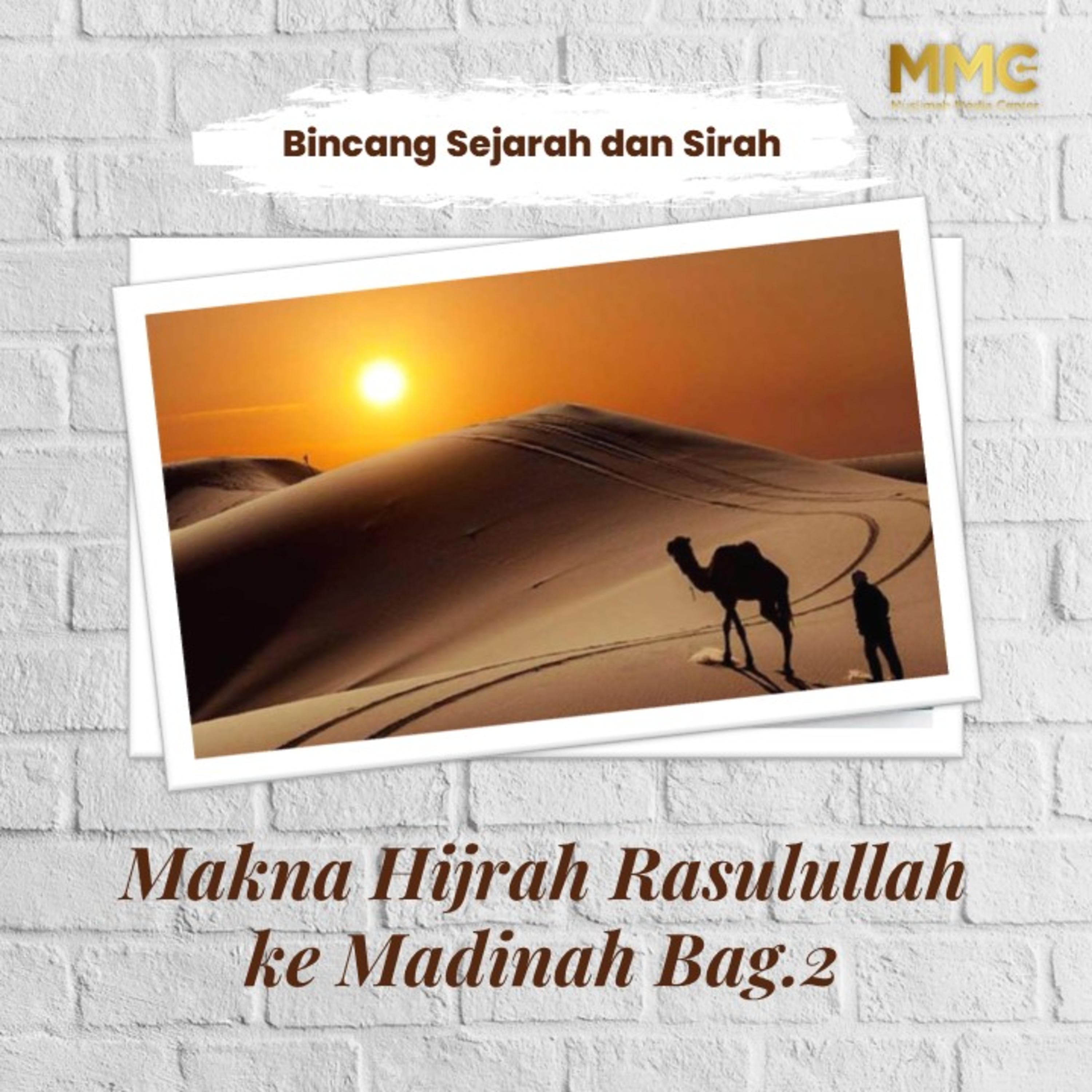 Bincang Sejarah dan Sirah - Makna Hijrah Rasulullah ke Madinah Bag.2  episode artwork