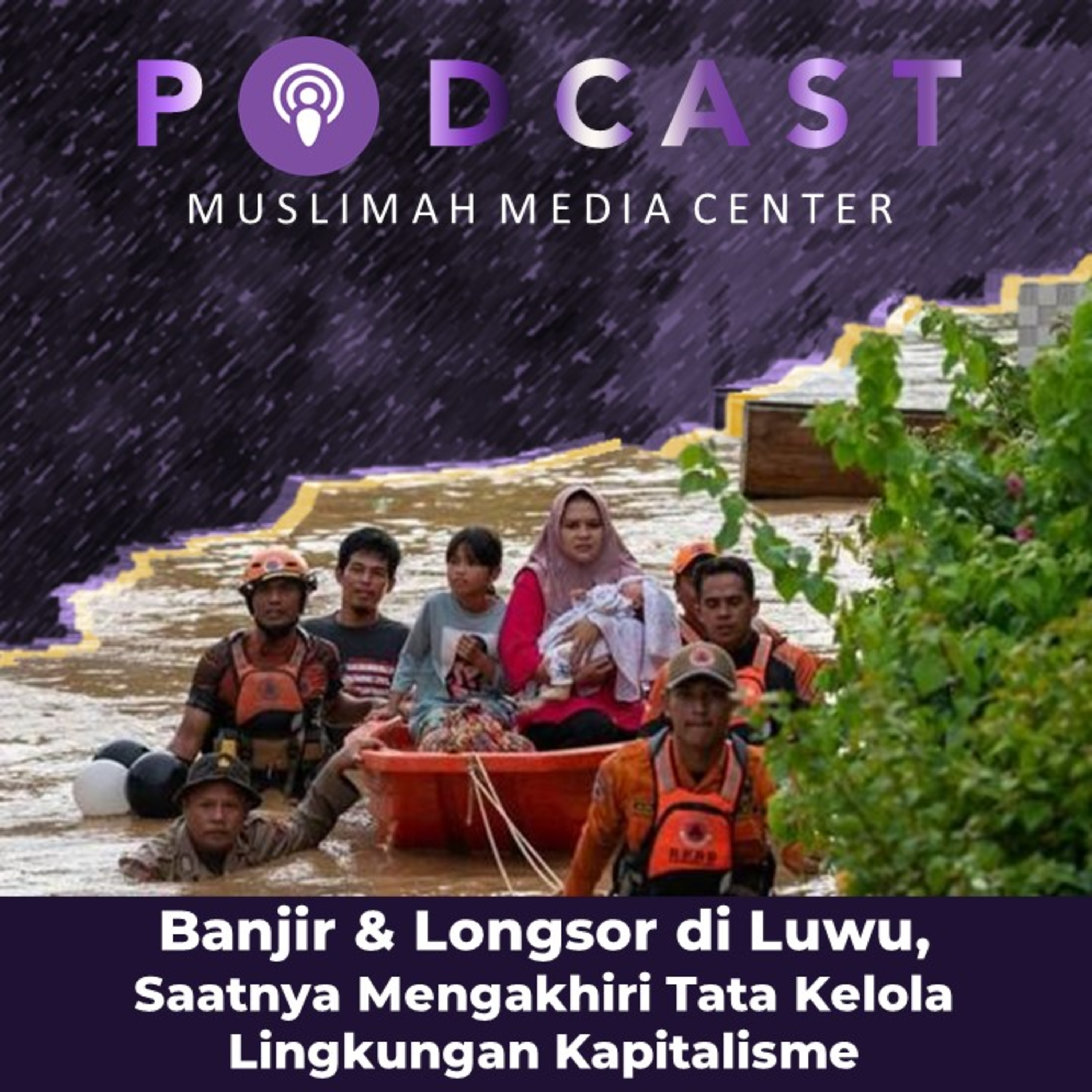 Ngomong Politik - Banjir & Longsor di Luwu, Saatnya Mengakhiri Tata Kelola Lingkungan Kapitalisme episode artwork