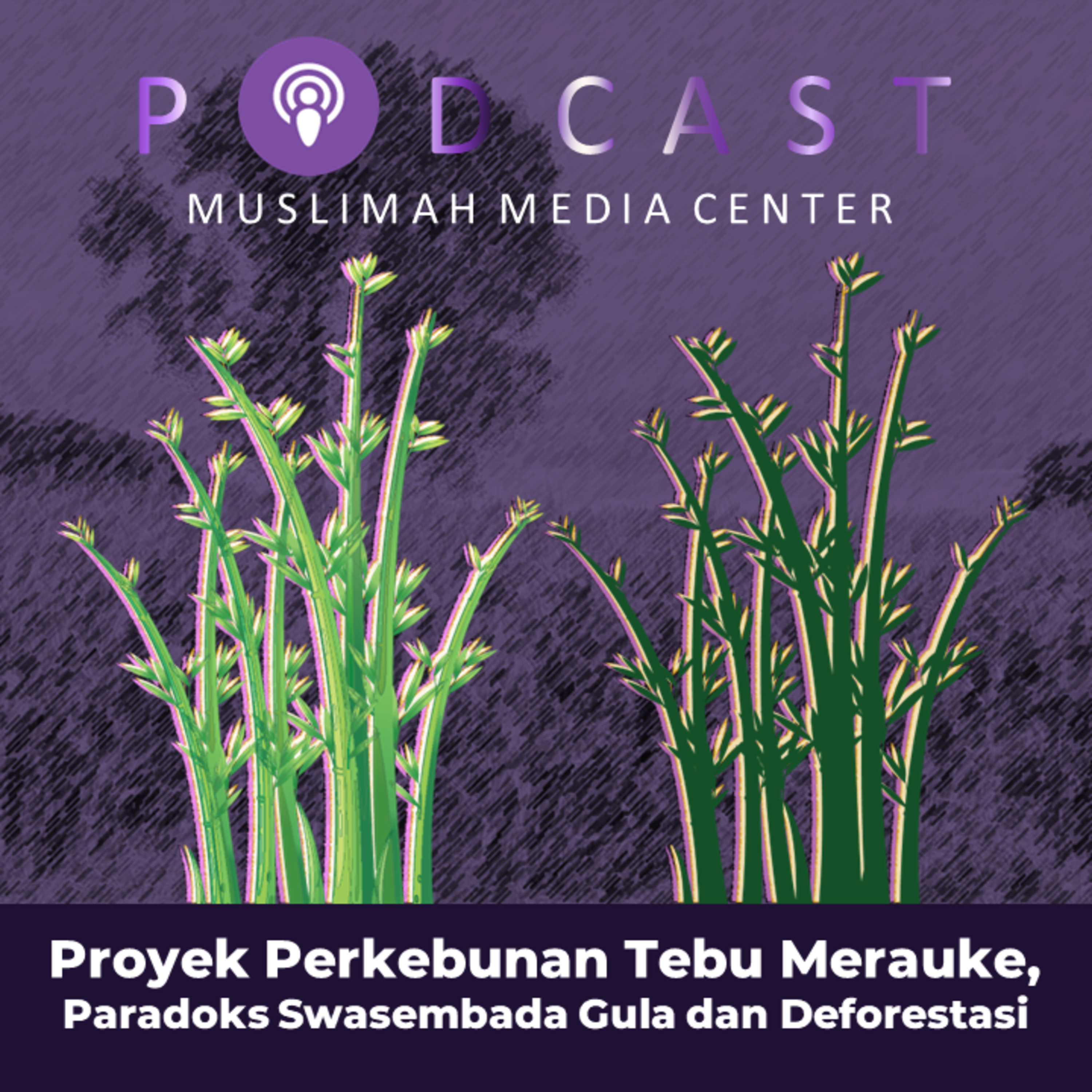 Ngomong Politik - Proyek Perkebunan Tebu Merauke, Paradoks Swasembada Gula dan Deforestasi, Solusinya Hanyalah dengan Islam Kaffah episode artwork