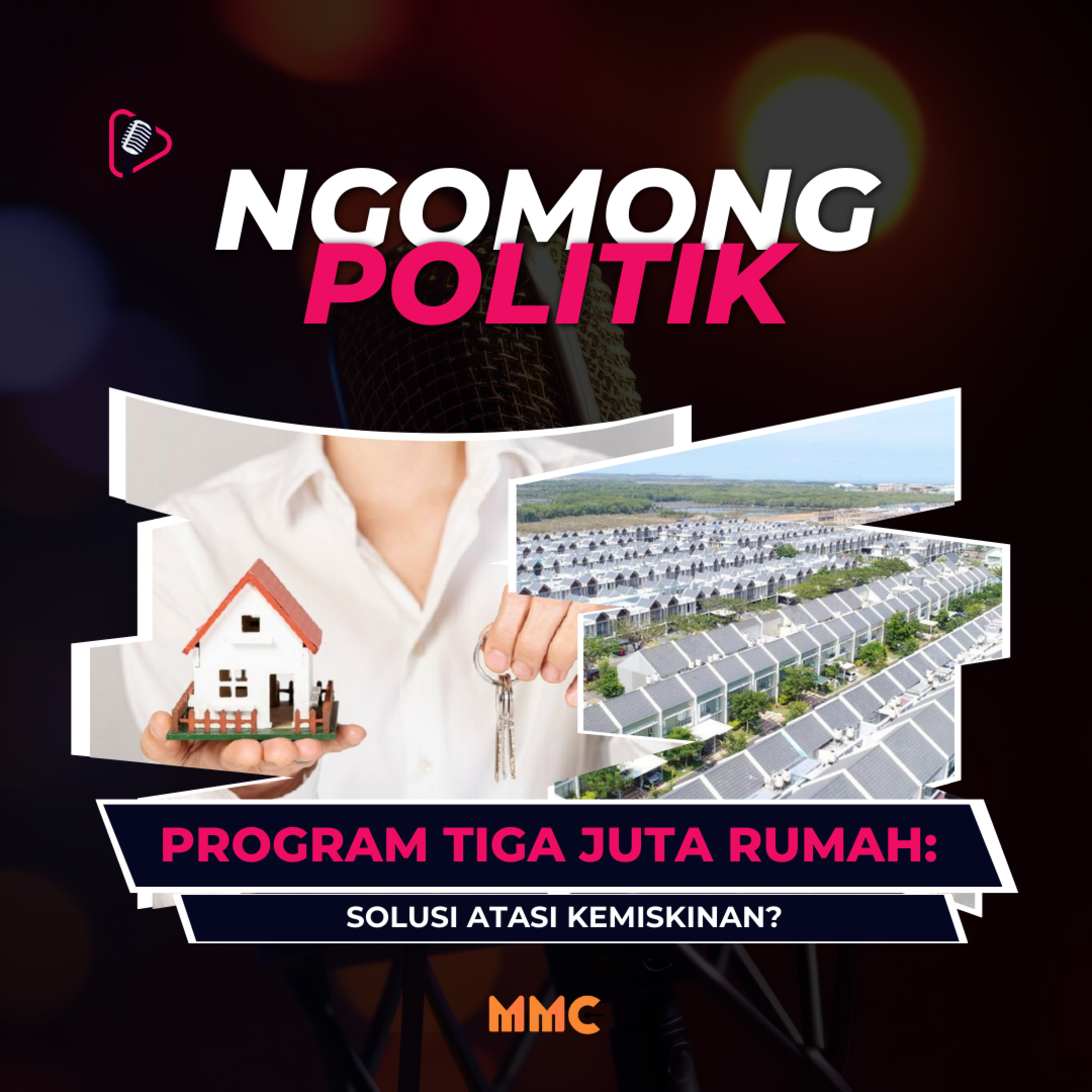 Ngomong Politik - Program Tiga Juta Rumah: Solusi Atasi Kemiskinan? episode artwork