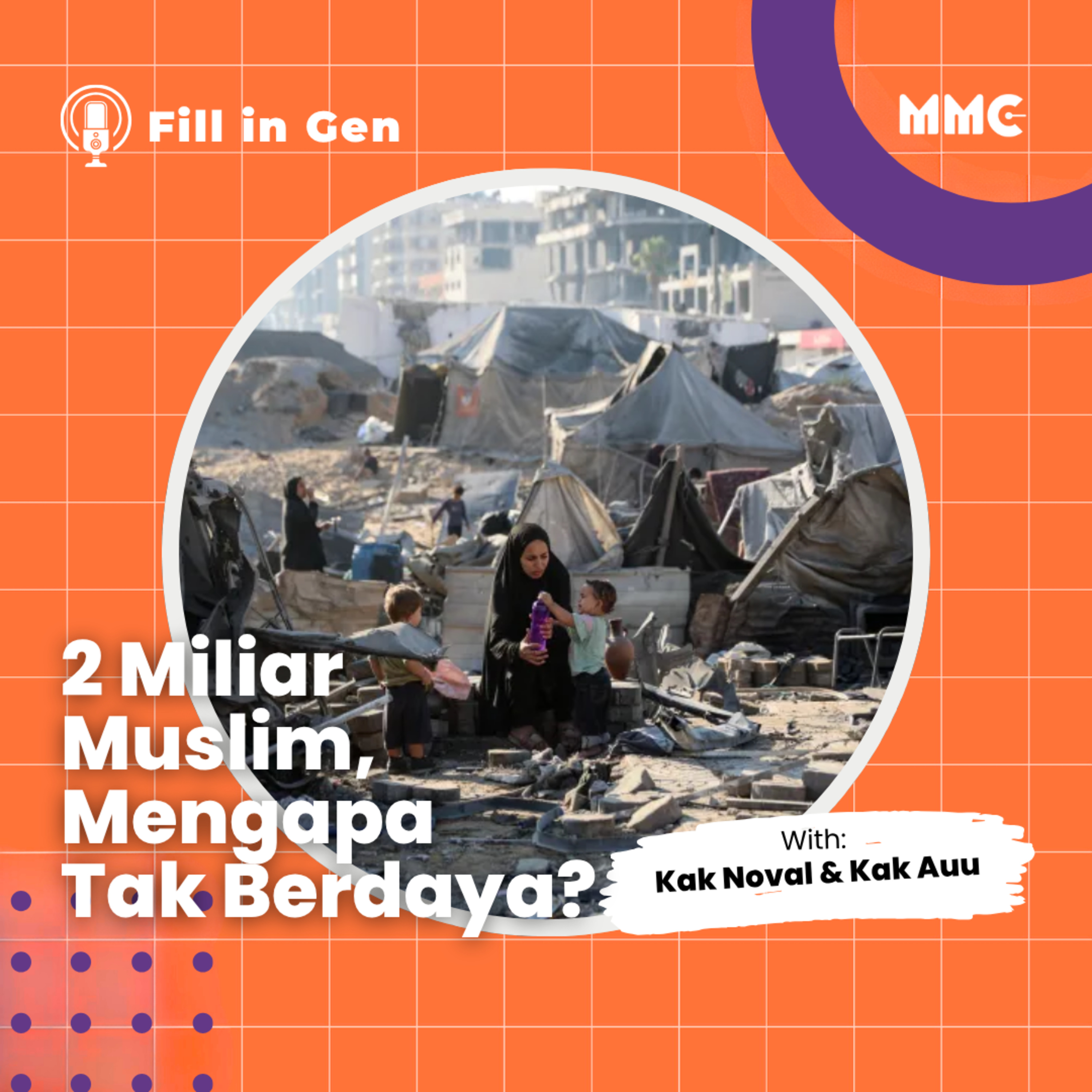 Fill in Gen - Palestina: Mengapa 2 Miliar Umat Muslim Seolah Tak Berdaya?  episode artwork