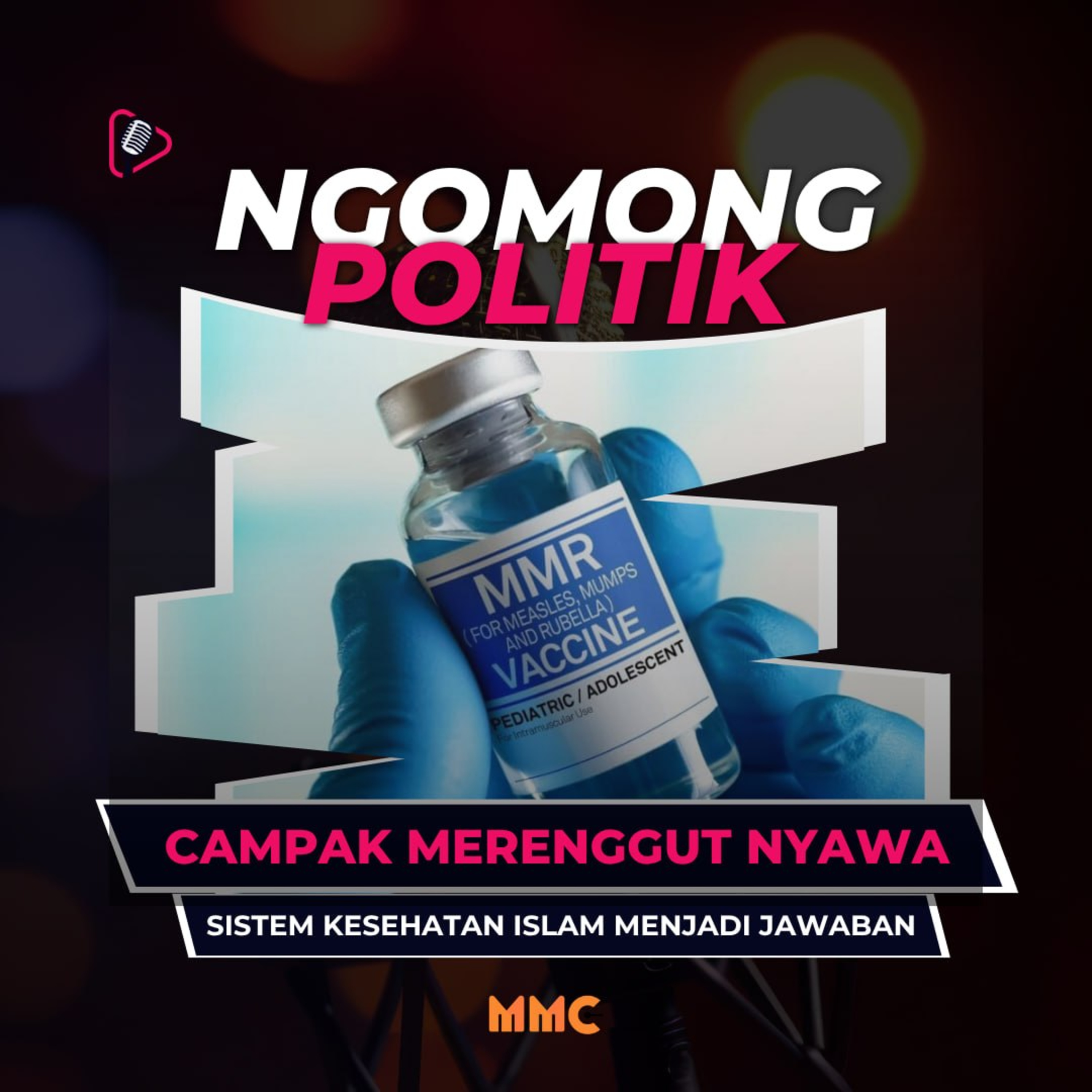 Ngomong Politik - Campak Merenggut Nyawa, Sistem Kesehatan Islam Menjadi Jawaban episode artwork