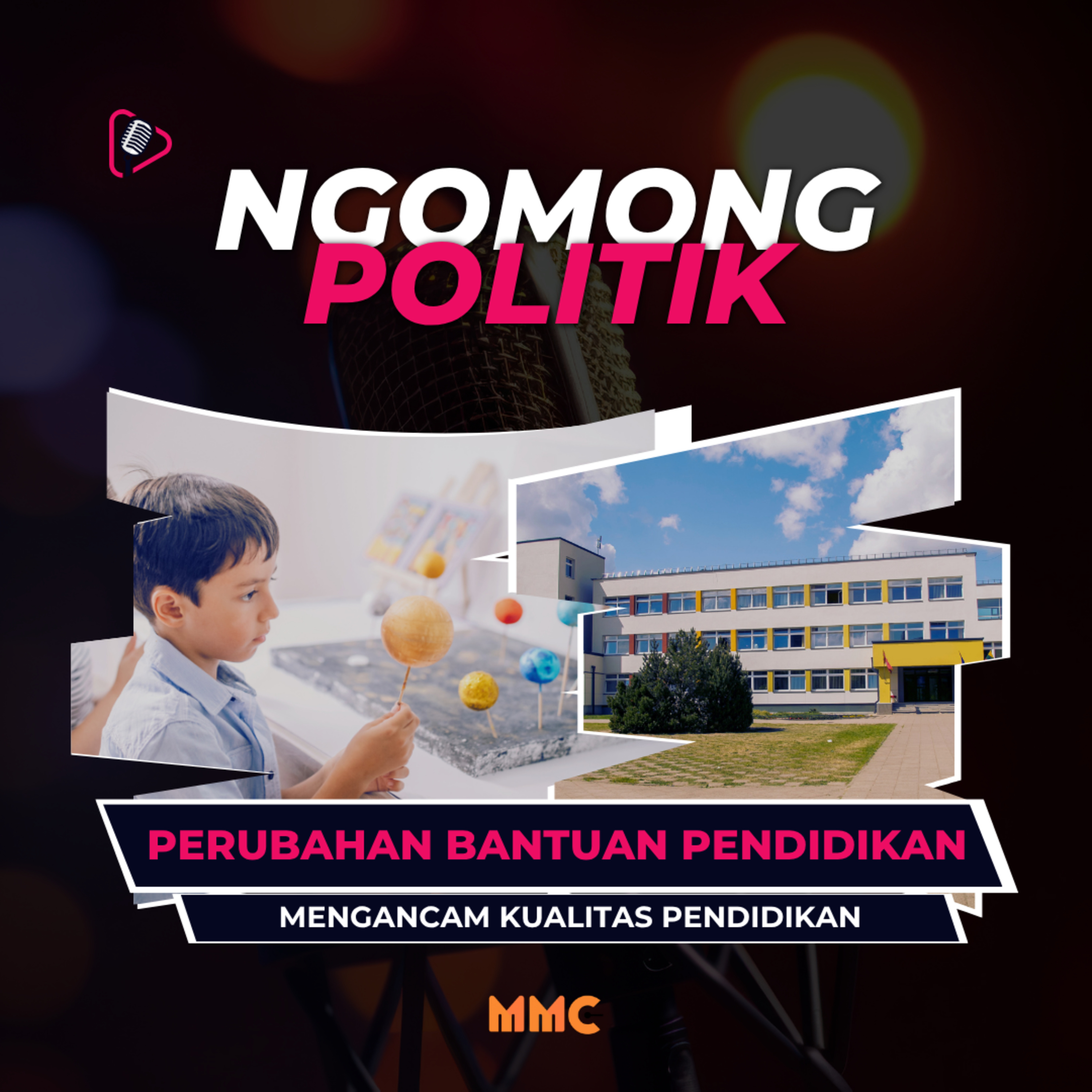Ngomong Politik - Perubahan Bantuan Pendidikan Mengancam Kualitas Pendidikan episode artwork