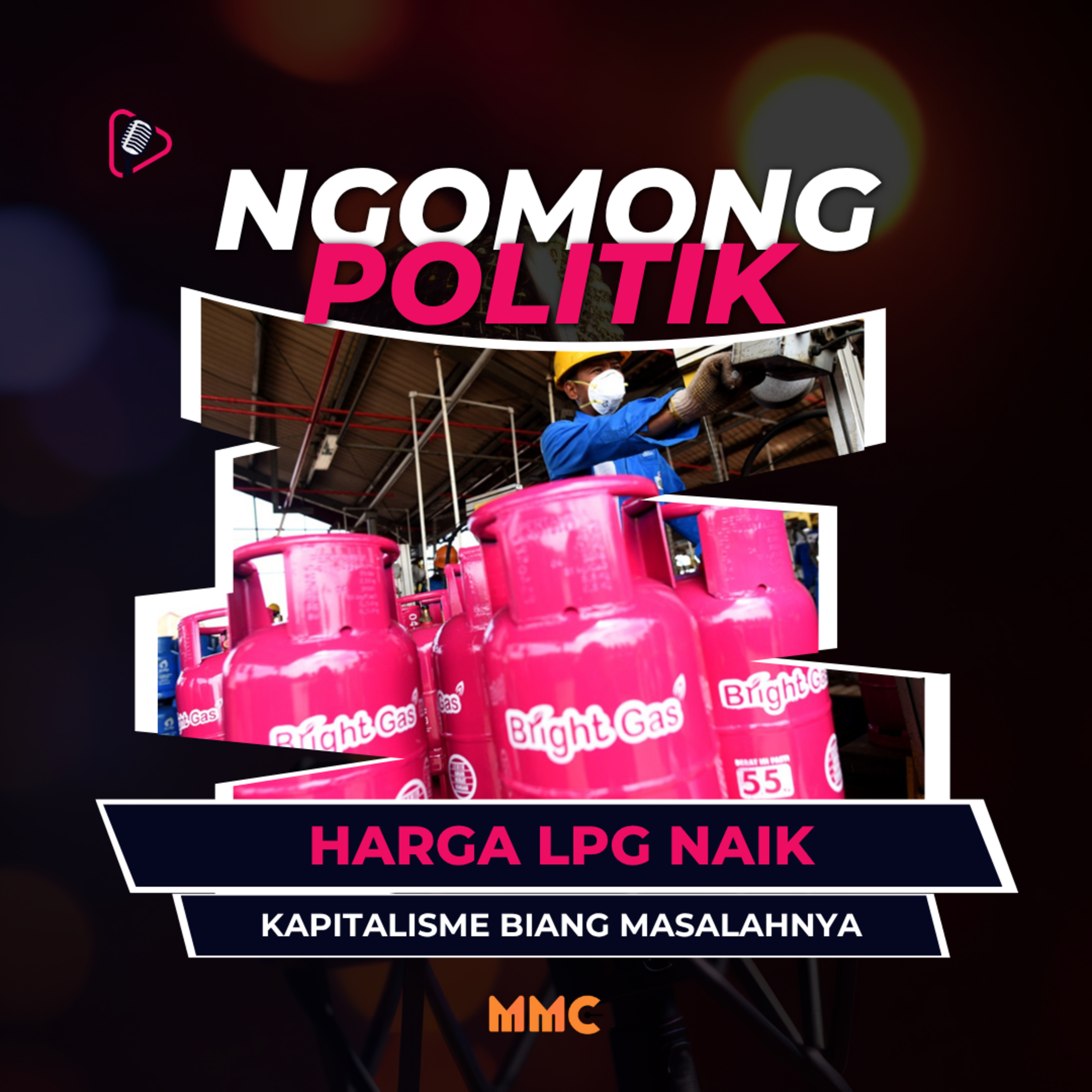 Ngomong Politik - Harga LPG Naik, Rakyat Tercekik: Kapitalisme Biang Masalahnya episode artwork