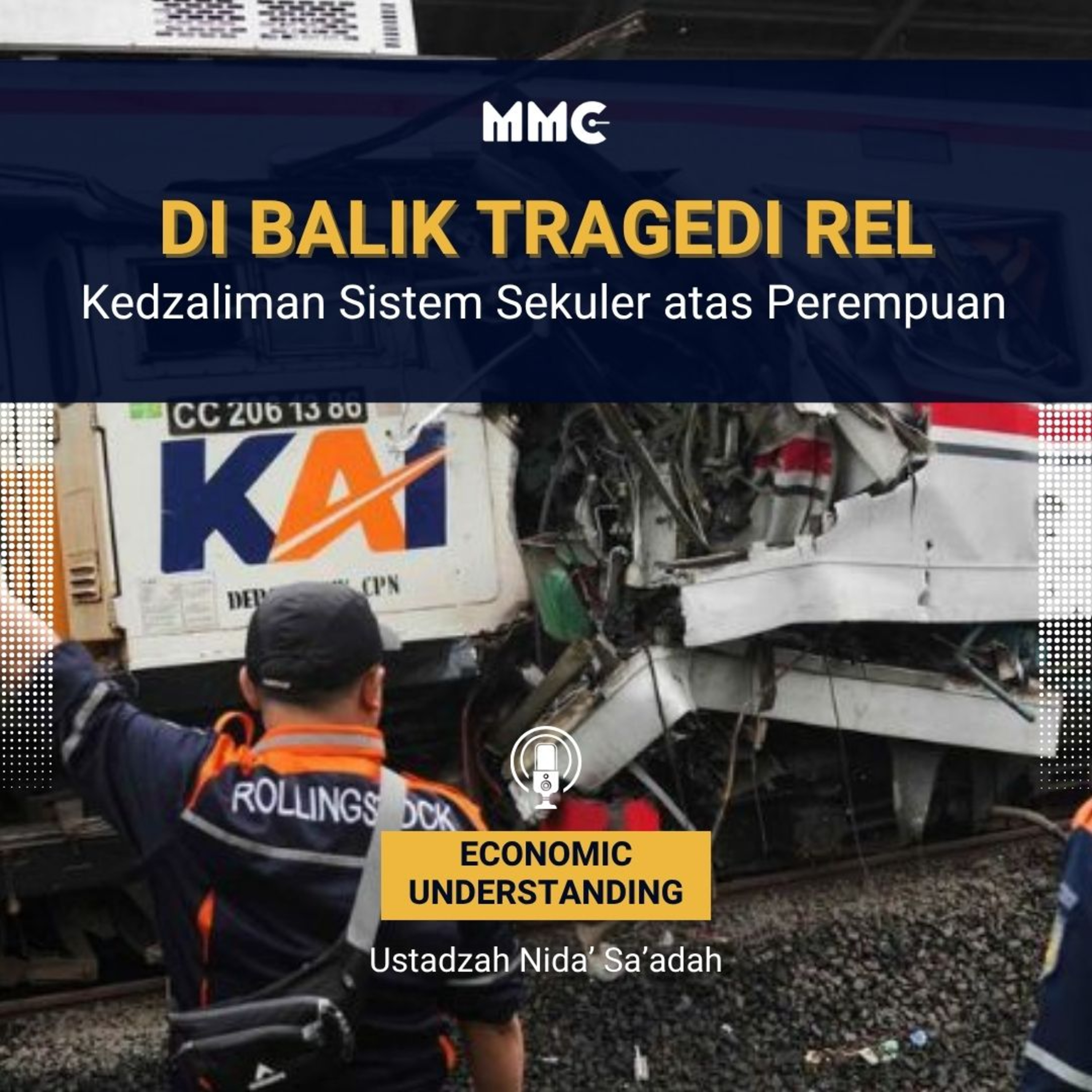 Economic Understanding - Di Balik Tragedi Rel: Kedzaliman Sistem Sekuler atas Perempuan  episode artwork