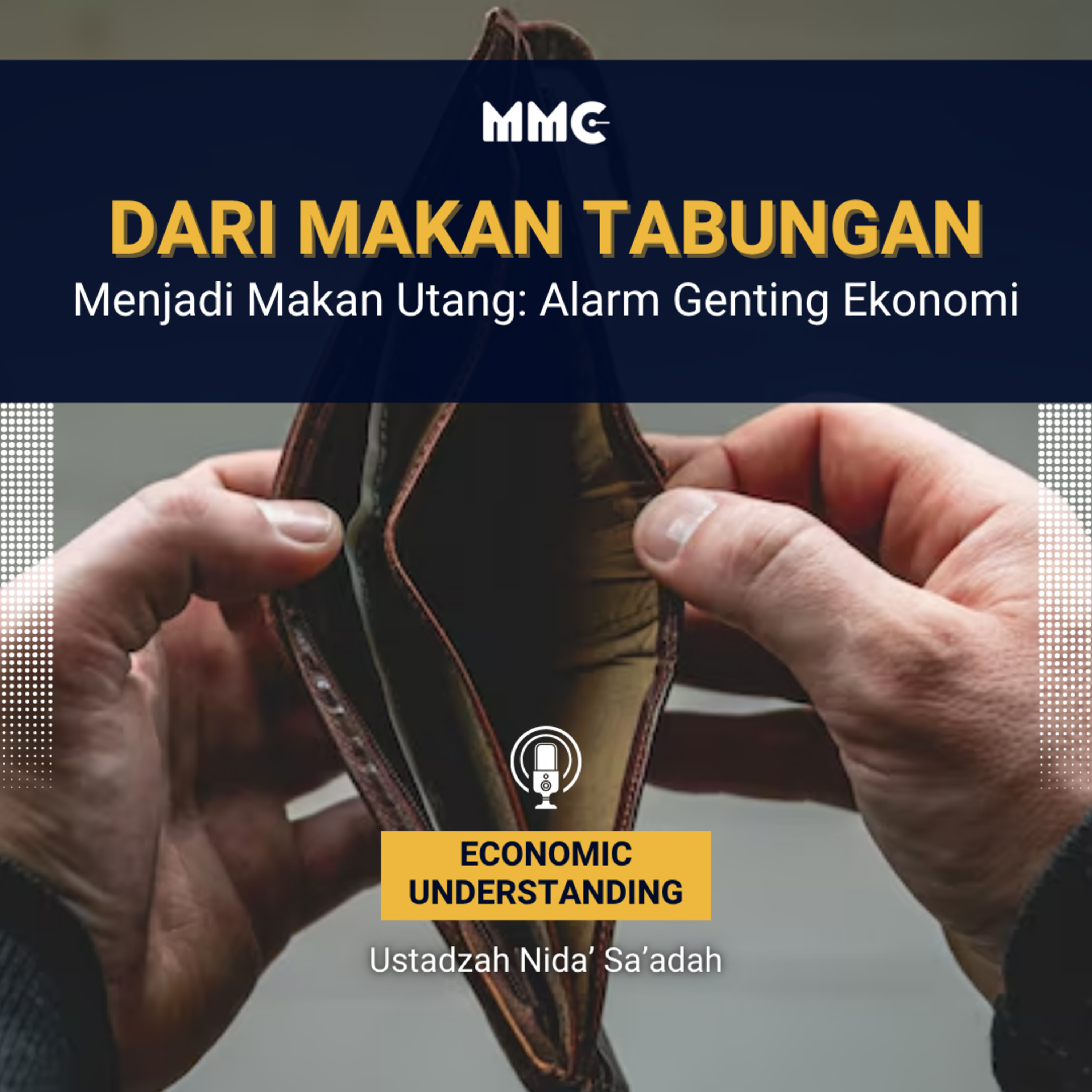 Economic Understanding - Dari Makan Tabungan Menjadi Makan Utang: Alarm Genting Ekonomi  episode artwork