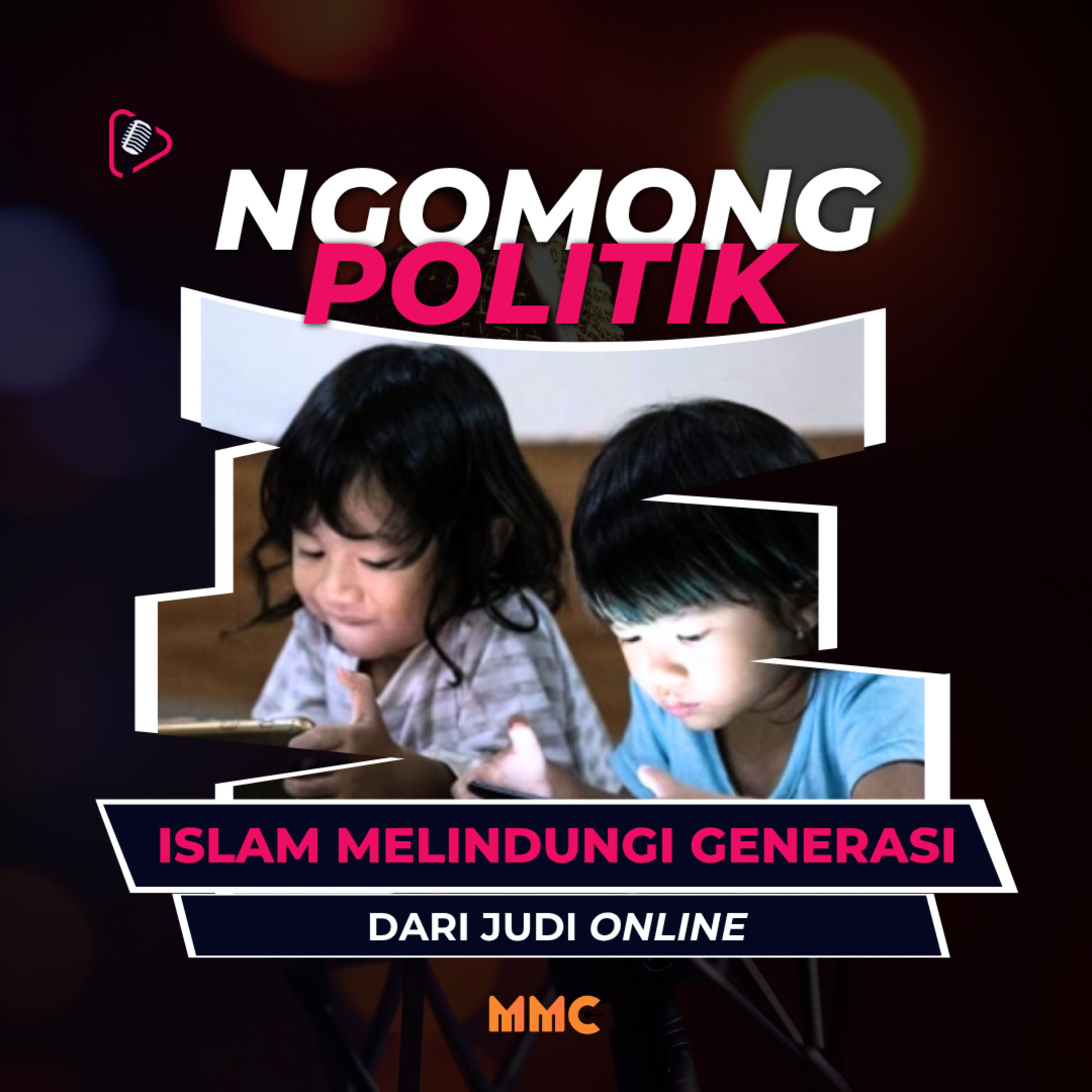 Ngomong Politik - Islam Melindungi Generasi dari Judi Online episode artwork