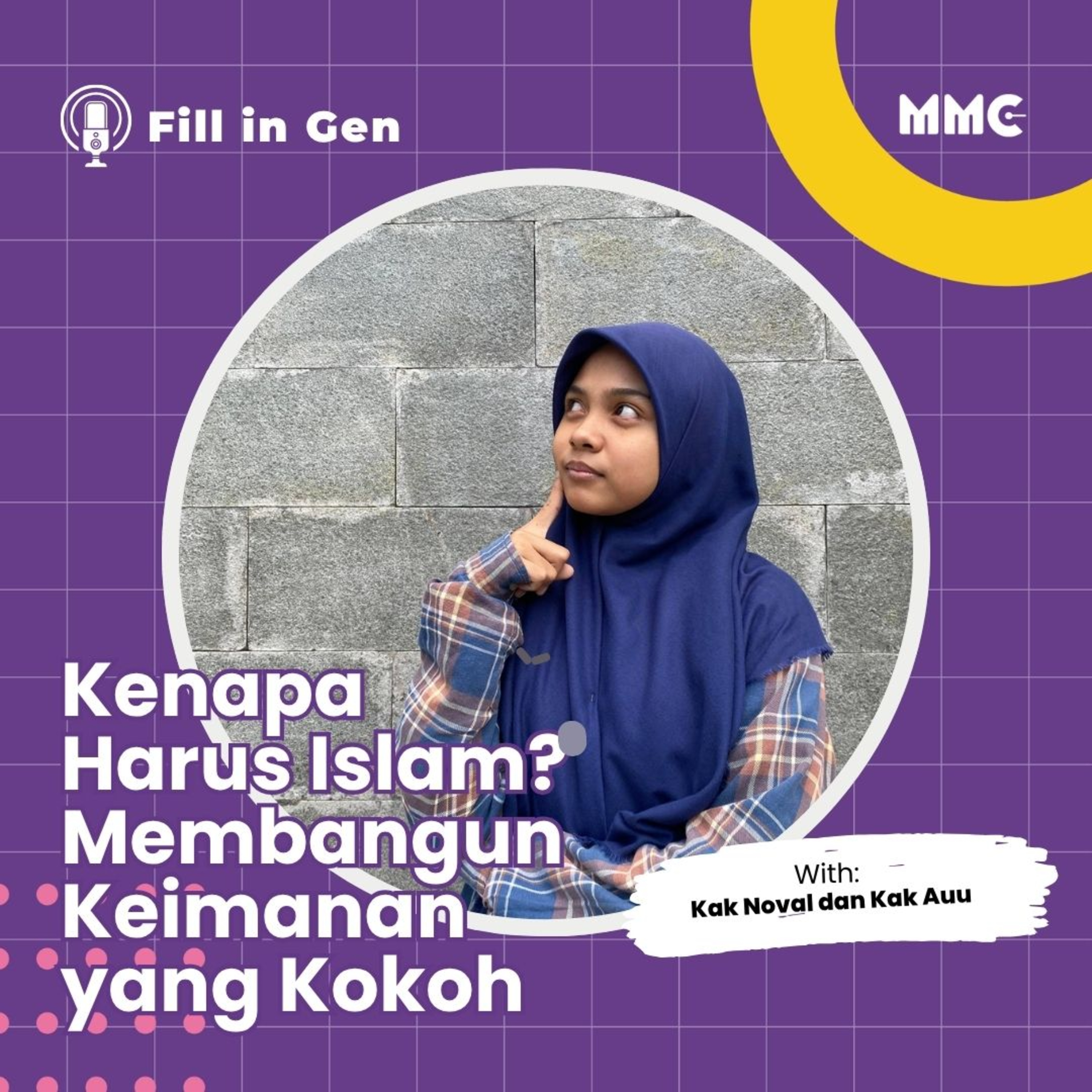 Fill in Gen - Kenapa Kamu Islam? Proses Memperoleh Keimanan yang Kokoh  episode artwork