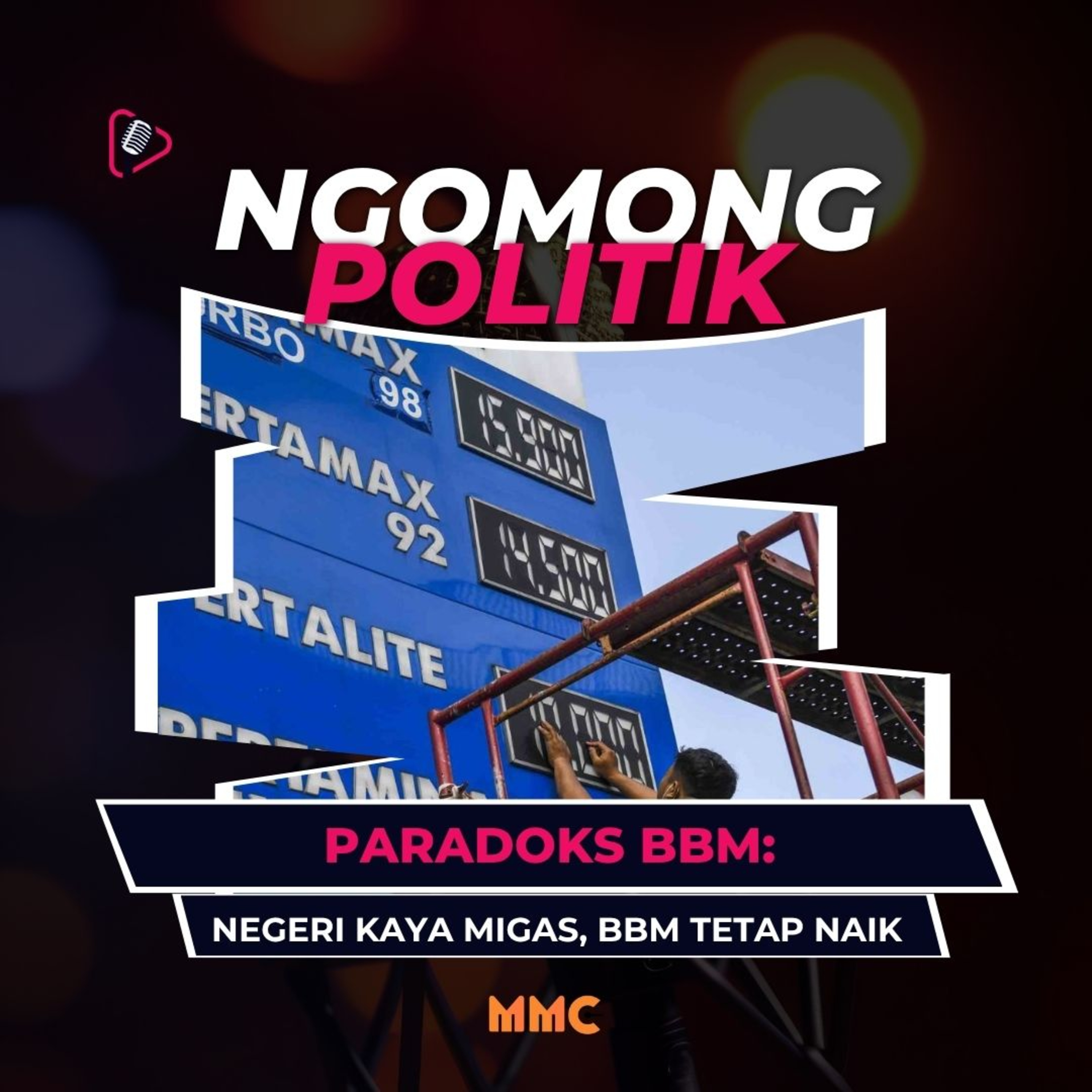 Ngomong Politik - Paradoks BBM: Negeri Kaya Migas, Mengapa BBM Tetap Naik? episode artwork