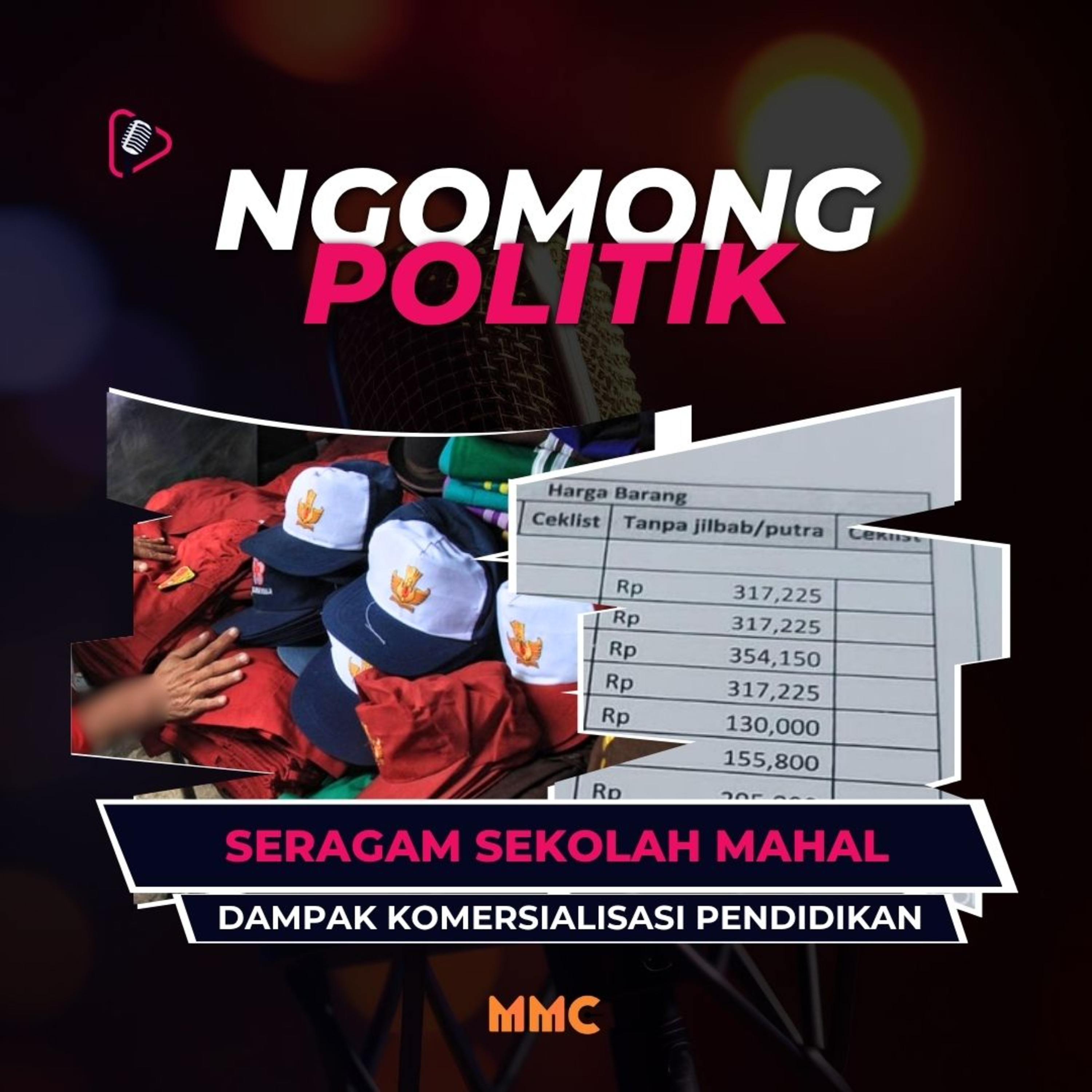 [PODCAST] Ngomong Politik - Seragam Sekolah Mahal, Dampak Komersialisasi Pendidikan episode artwork