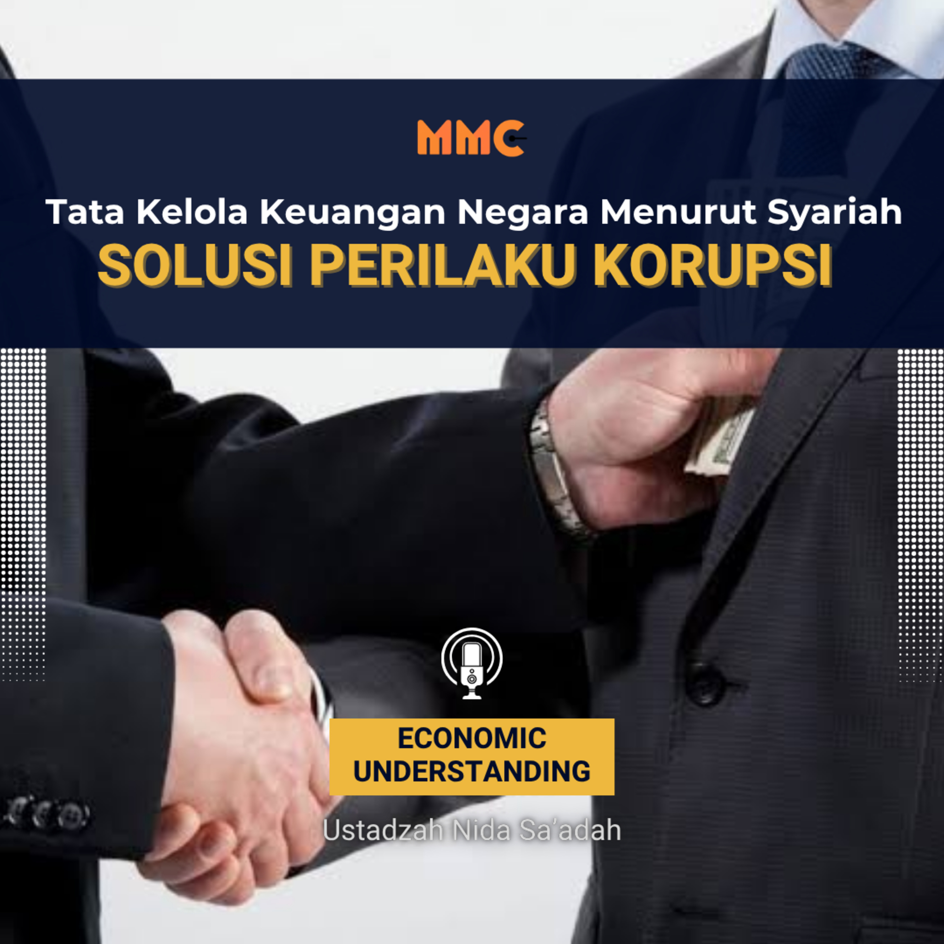 Economic Understanding - Tata Kelola Keuangan Negara Menurut Syariah: Solusi Perilaku Korupsi  episode artwork