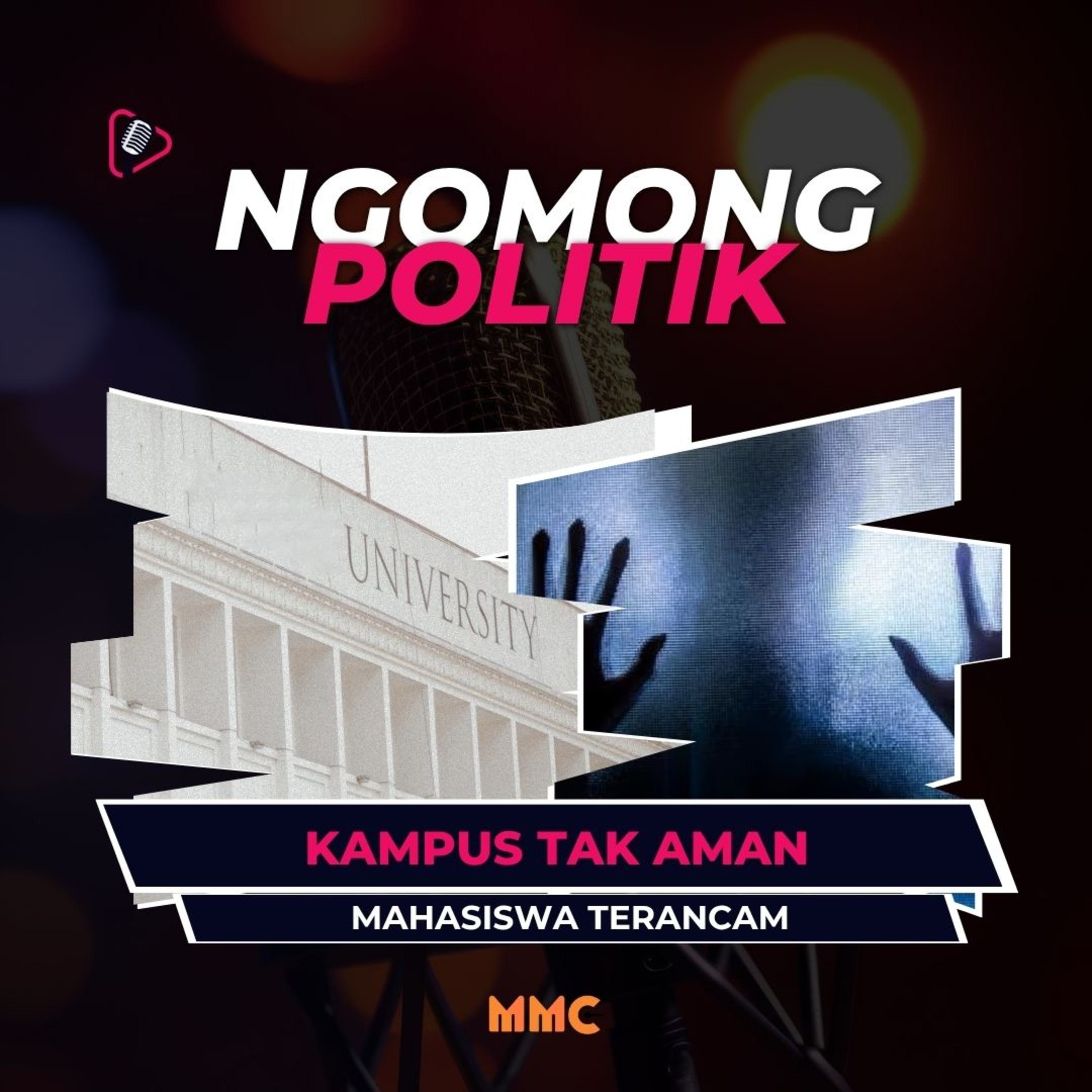 Ngomong Politik - Kampus Tak Aman, Mahasiswa Terancam episode artwork