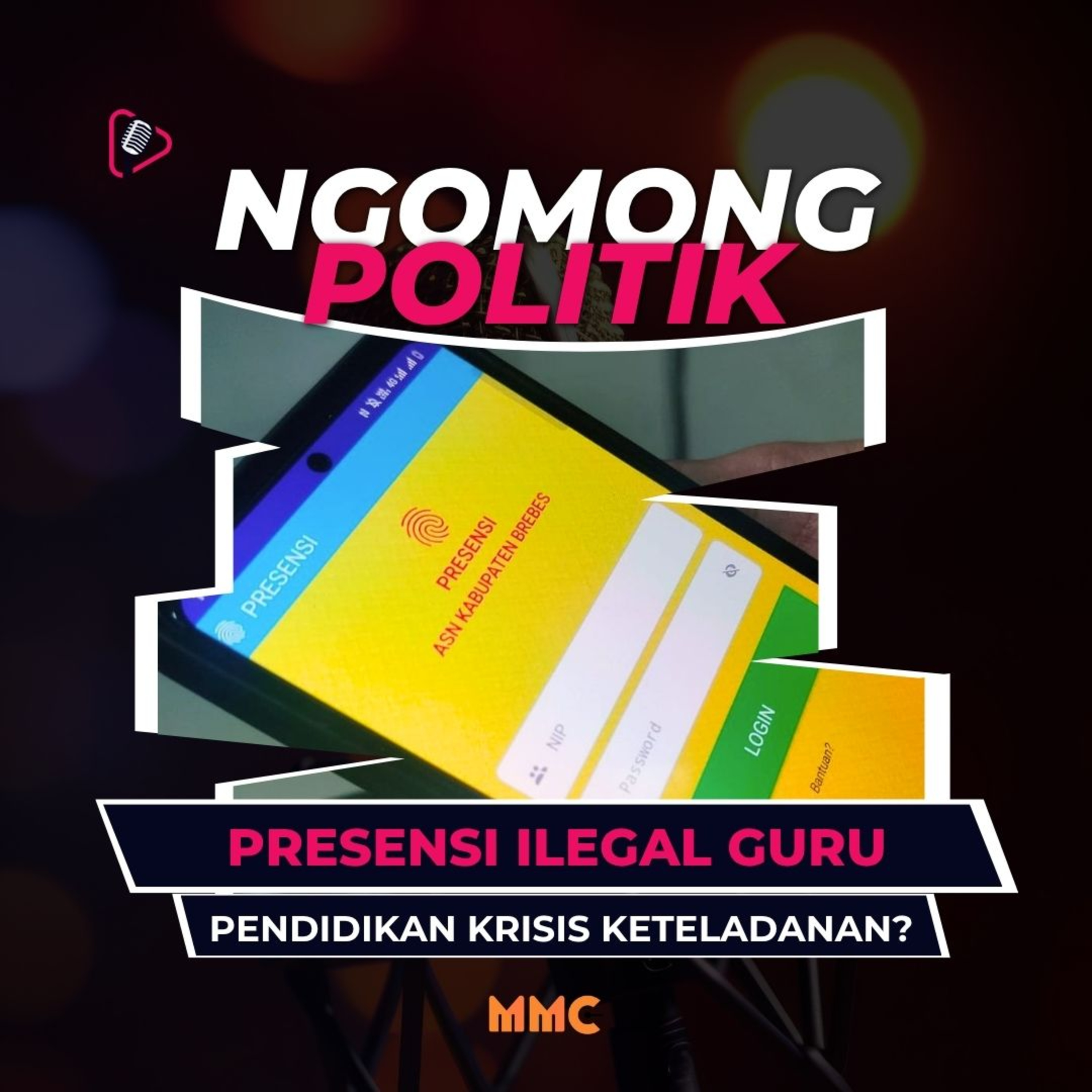 Ngomong Politik - Presensi Ilegal Guru Pendidikan Krisis Keteladanan? episode artwork