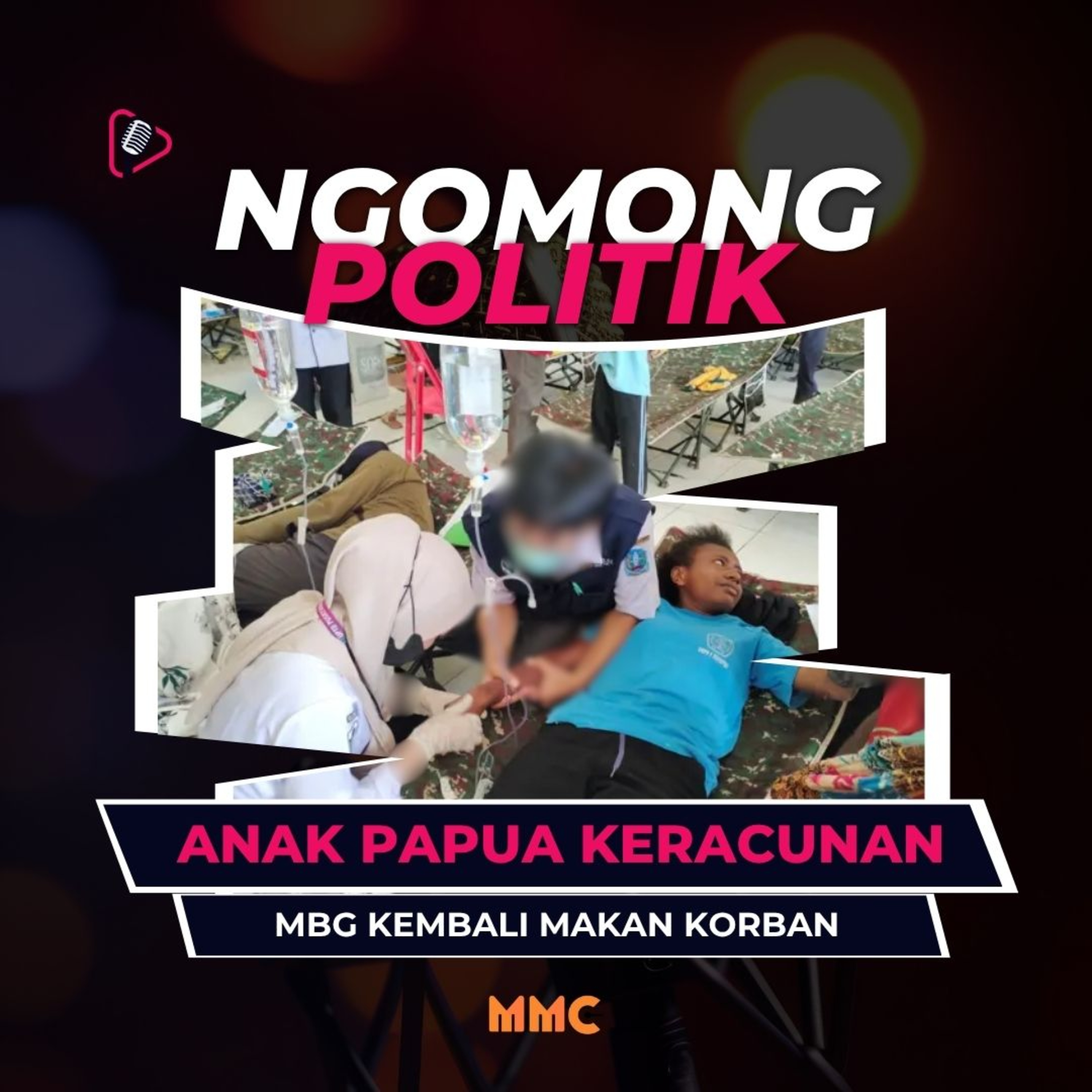 Ngomong Politik - Anak Papua Keracunan, MBG Kembali Makan Korban episode artwork