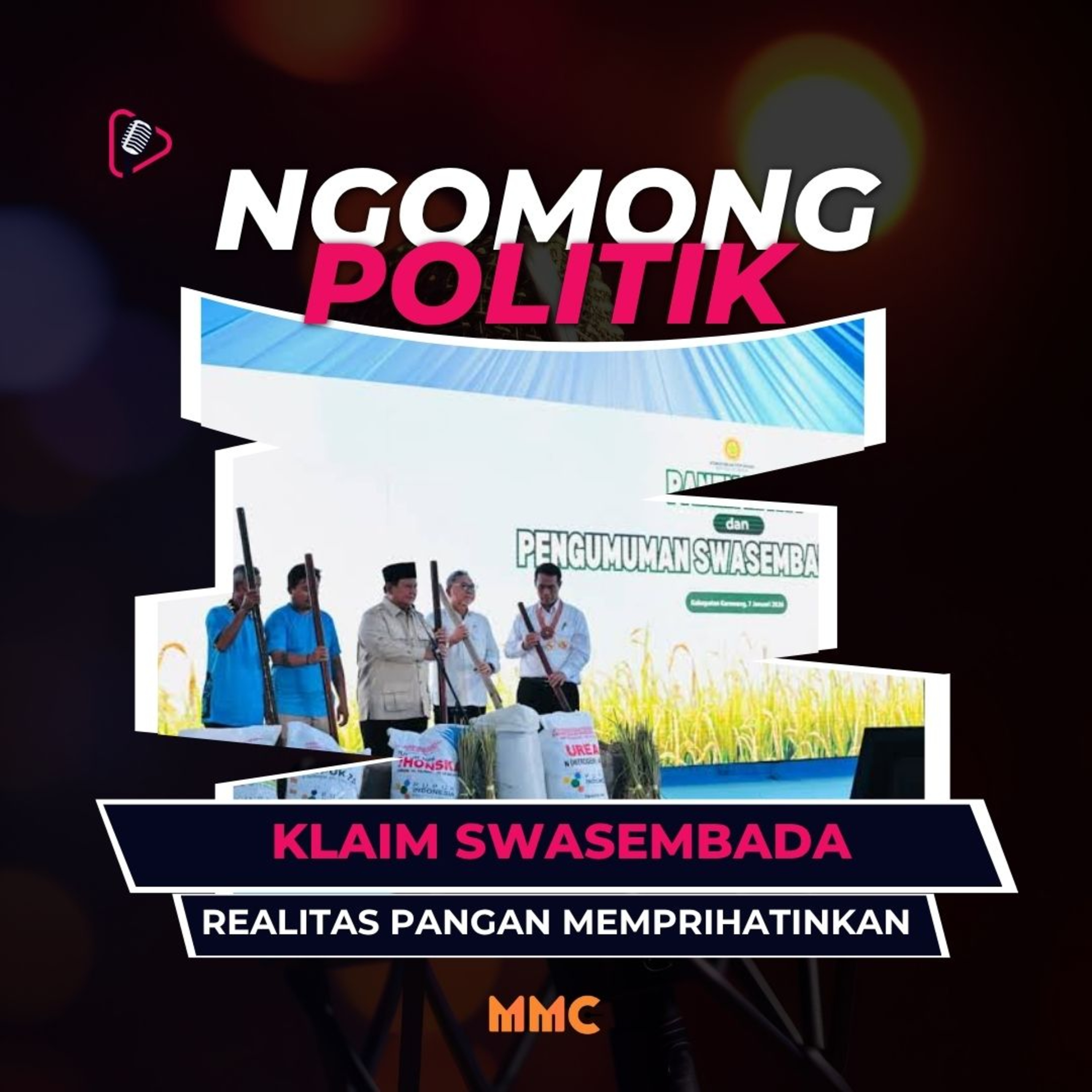 Ngomong Politik - Klaim Swasembada, Realitas Pangan Memprihatinkan episode artwork