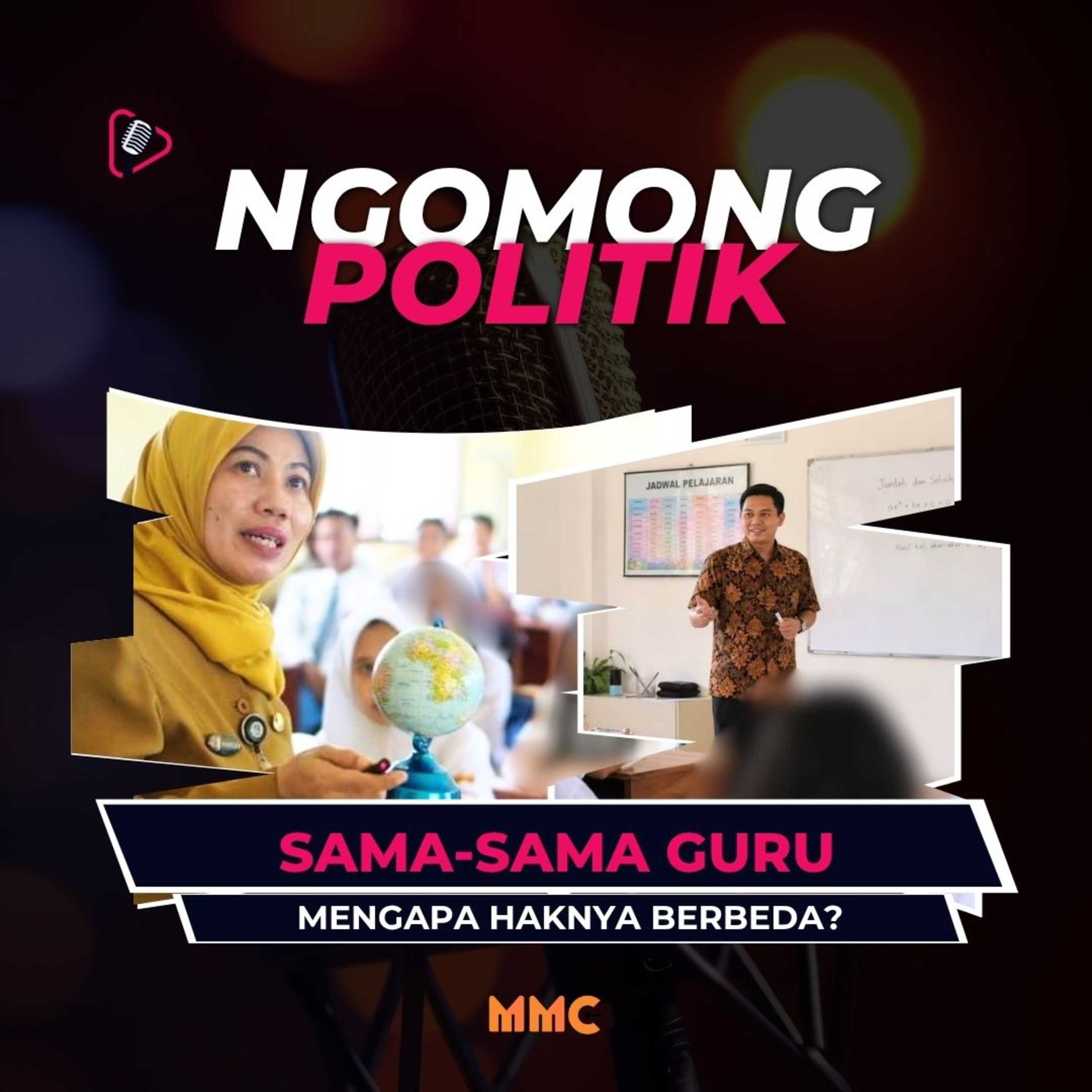 [PODCAST] Ngomong Politik - Sama-Sama Guru, Mengapa Haknya Berbeda? episode artwork