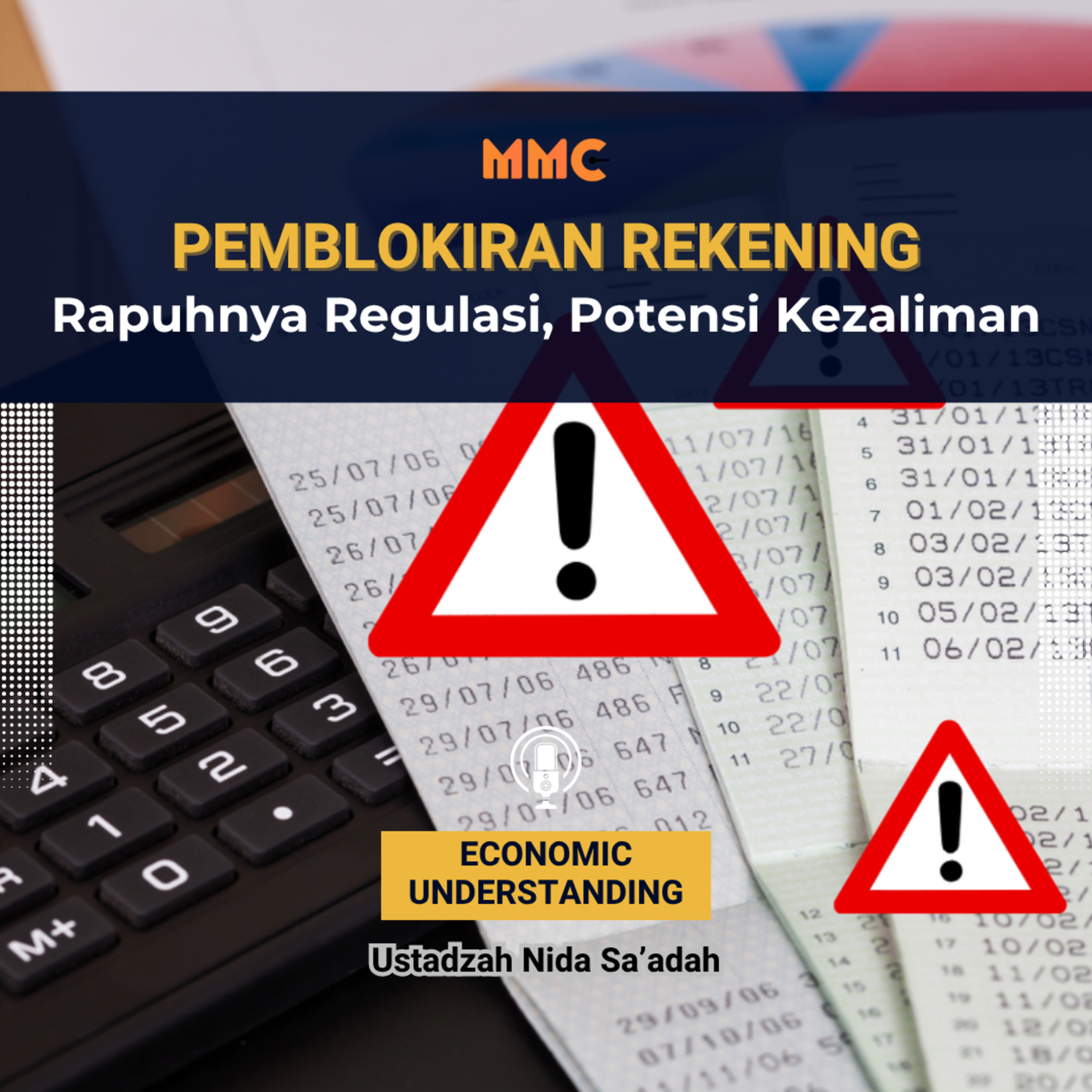 Economic Understanding - Pemblokiran Rekening: Rapuhnya Regulasi Perbankan dan Potensi Kedzaliman Penguasa  episode artwork