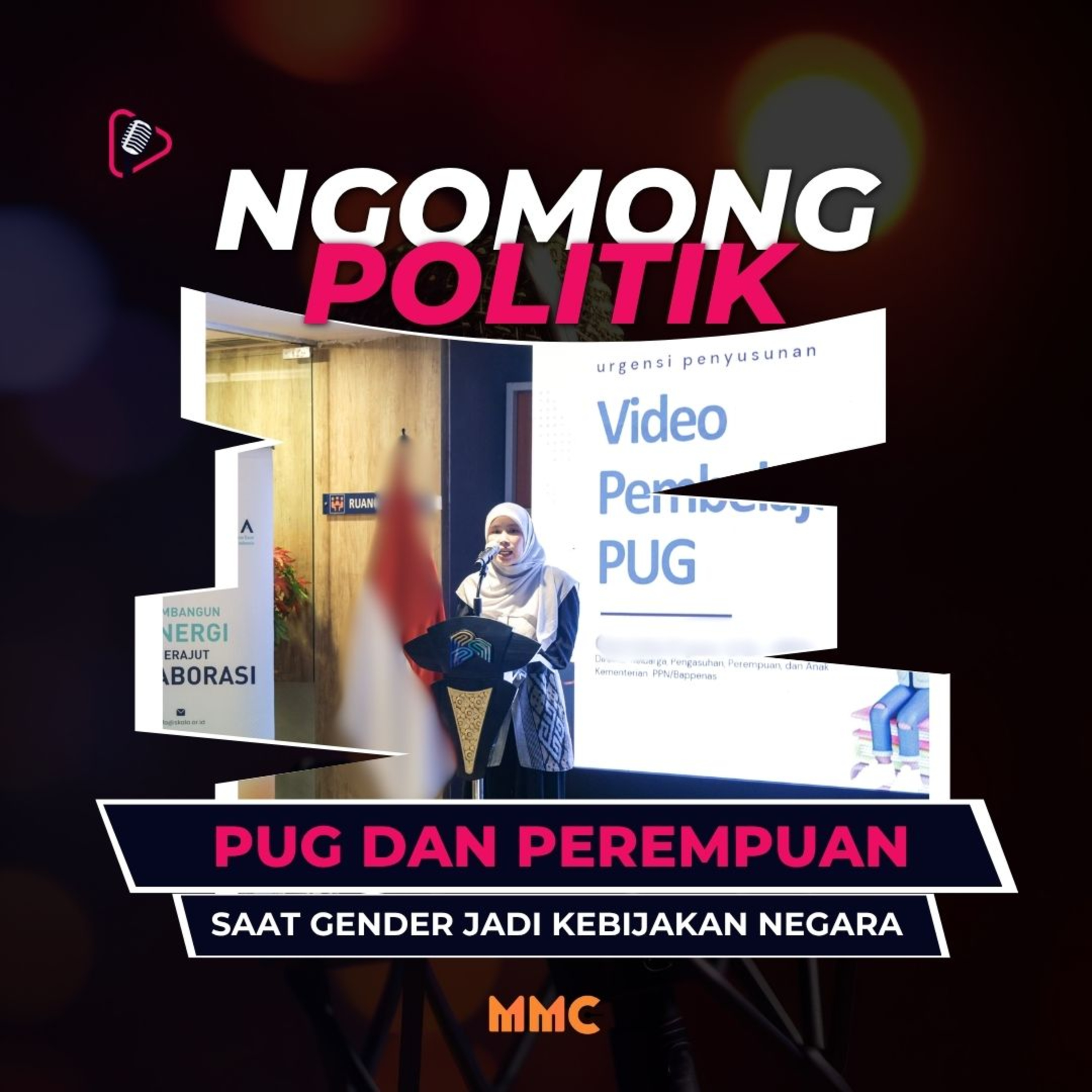 [PODCAST] Ngomong Politik - PUG dan Perempuan: Saat Gender Jadi Kebijakan Negara episode artwork