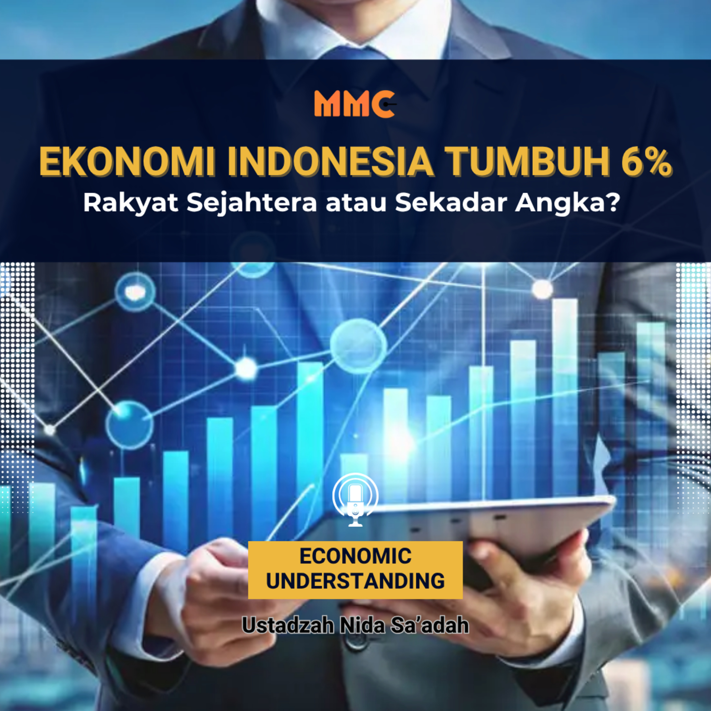 [PODCAST] Economic Understanding - Ekonomi Indonesia Tumbuh 6 Persen, Rakyat Sejahtera atau Sekadar Angka?  episode artwork