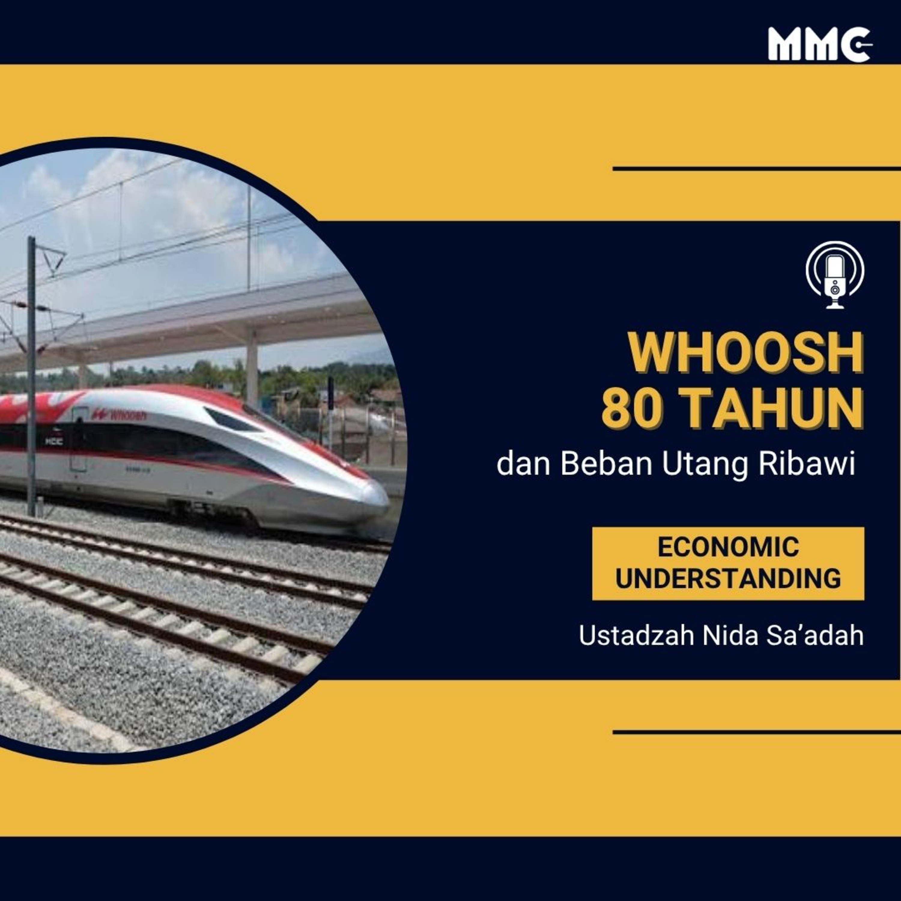 Economic Understanding - Whoosh 80 Tahun dan Beban Utang Ribawi  episode artwork