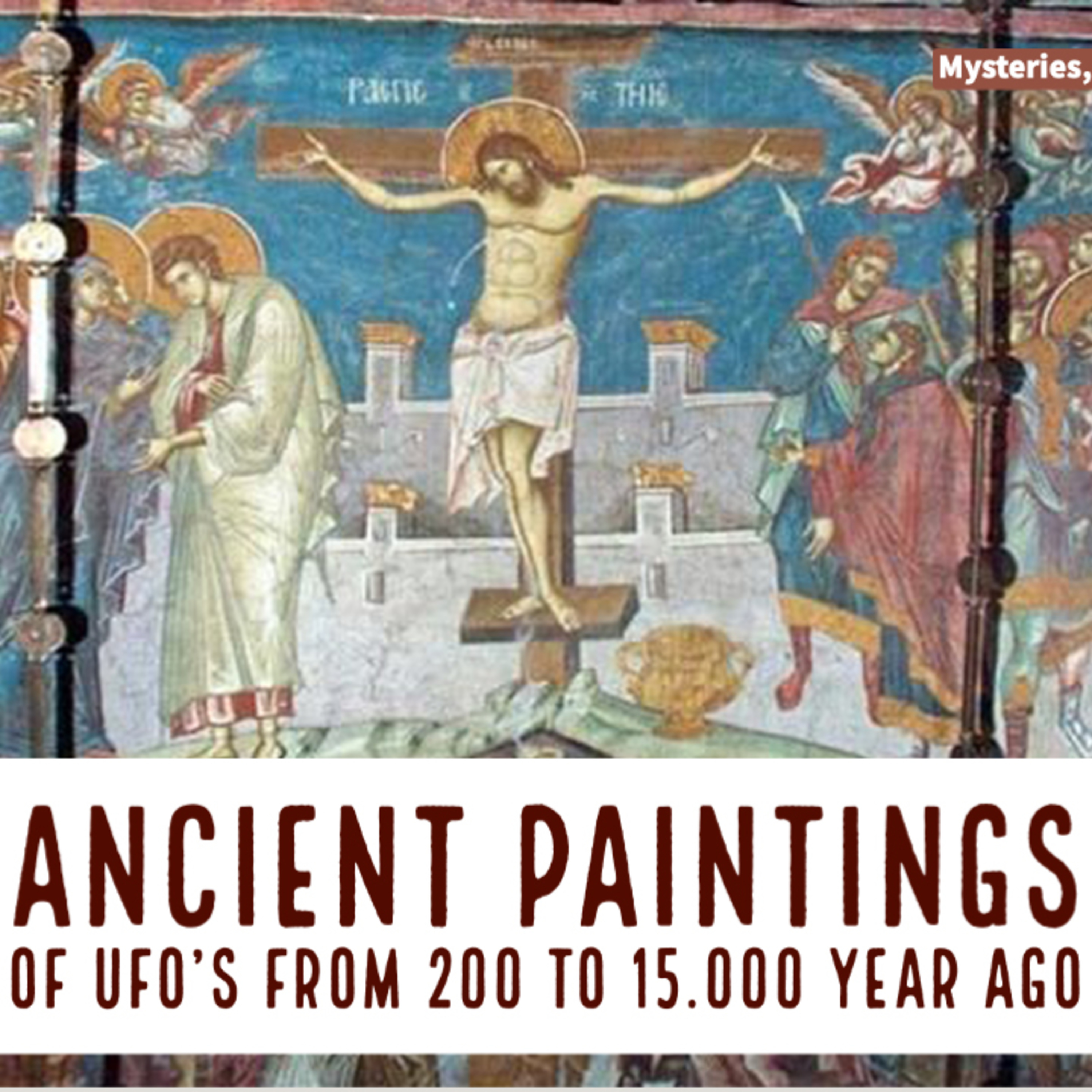 Ancient Paintings of UFO's from 200 to 15.000 years ago