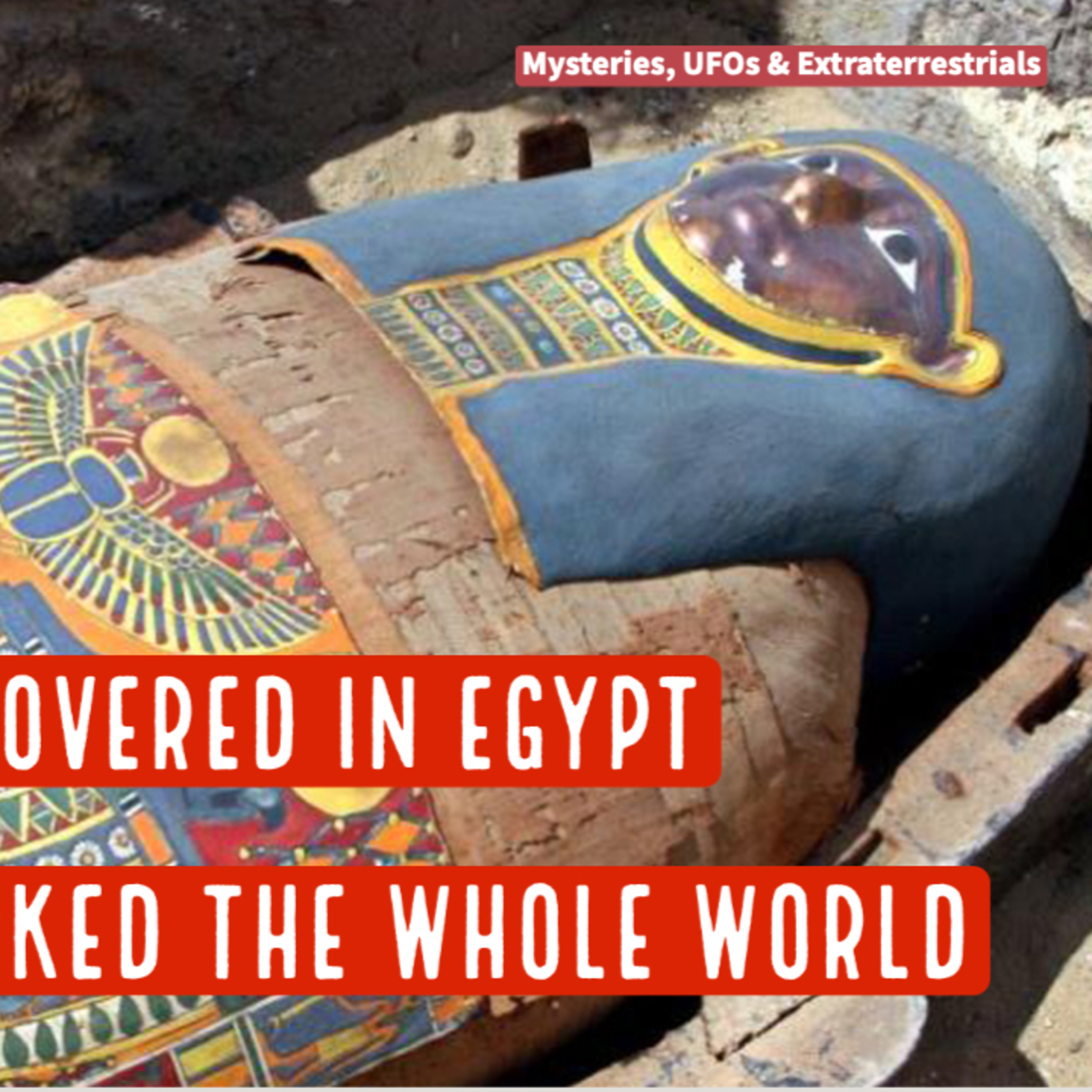 From Pyramids to Tombs: The Shocking Discoveries That Will Change History Forever
