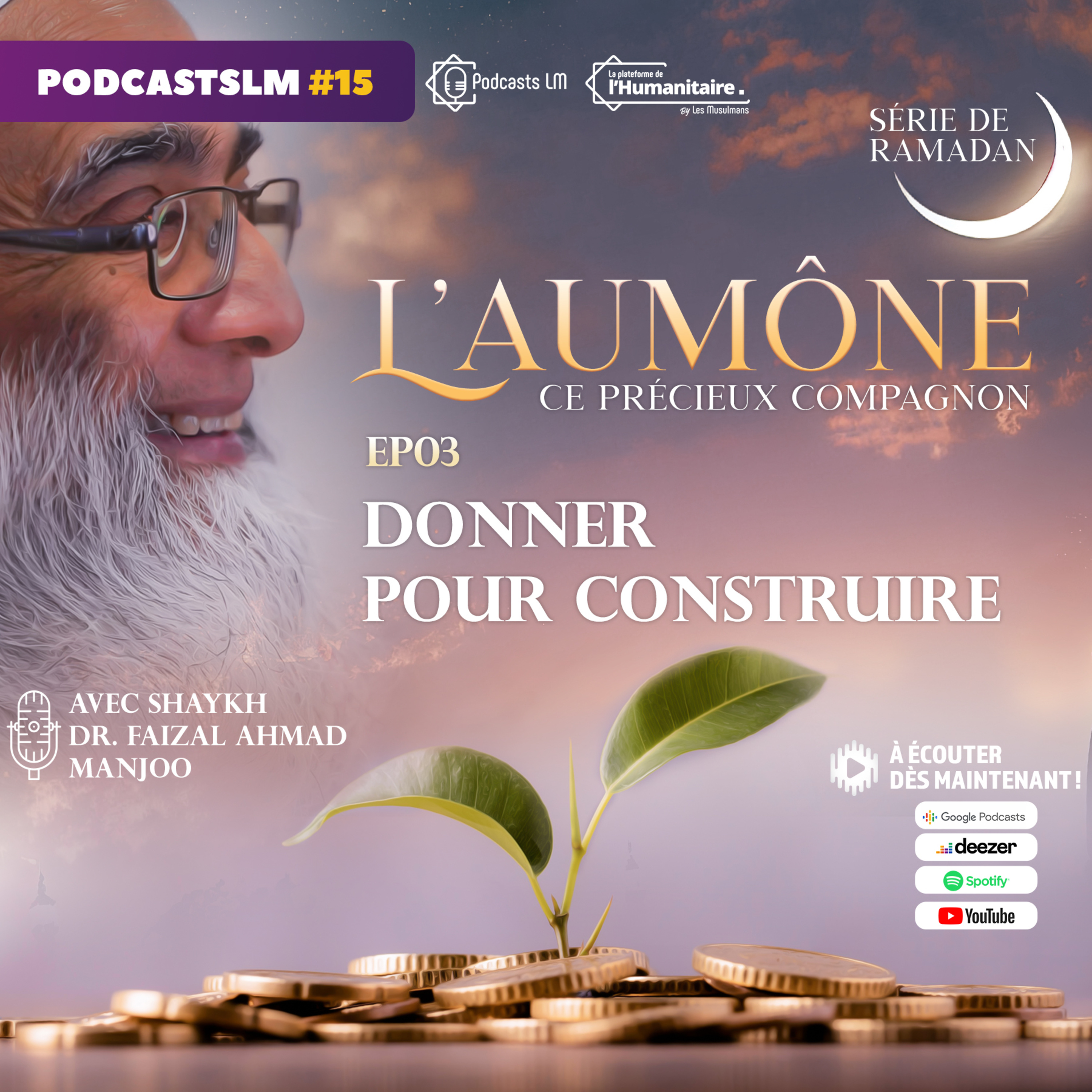 Podcasts LM #15 - L'aumône, ce précieux compagnon EP03 : Donner pour construire.