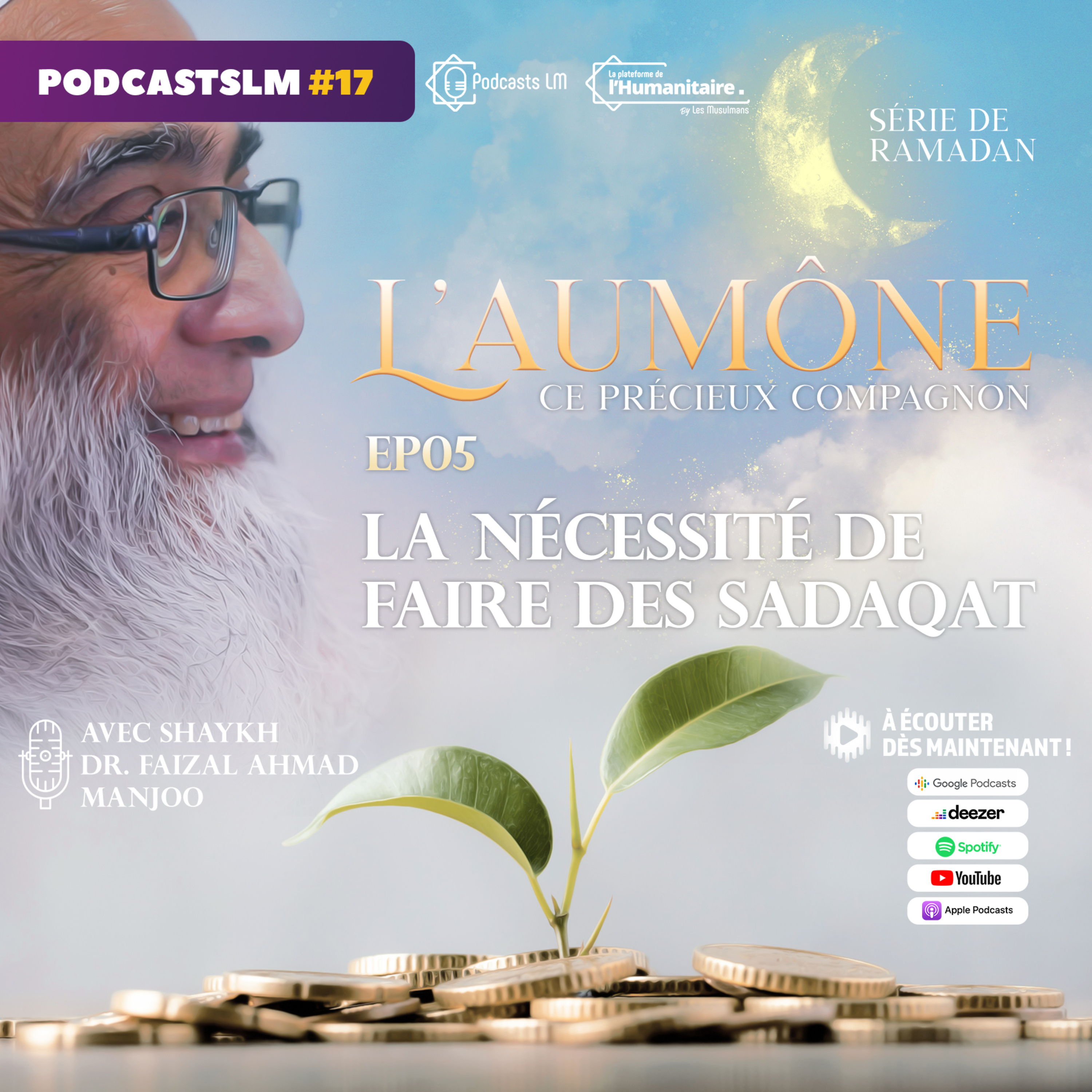 Podcasts LM #17 - L'aumône, ce précieux compagnon EP05 : La nécessité de faire des sadaqat