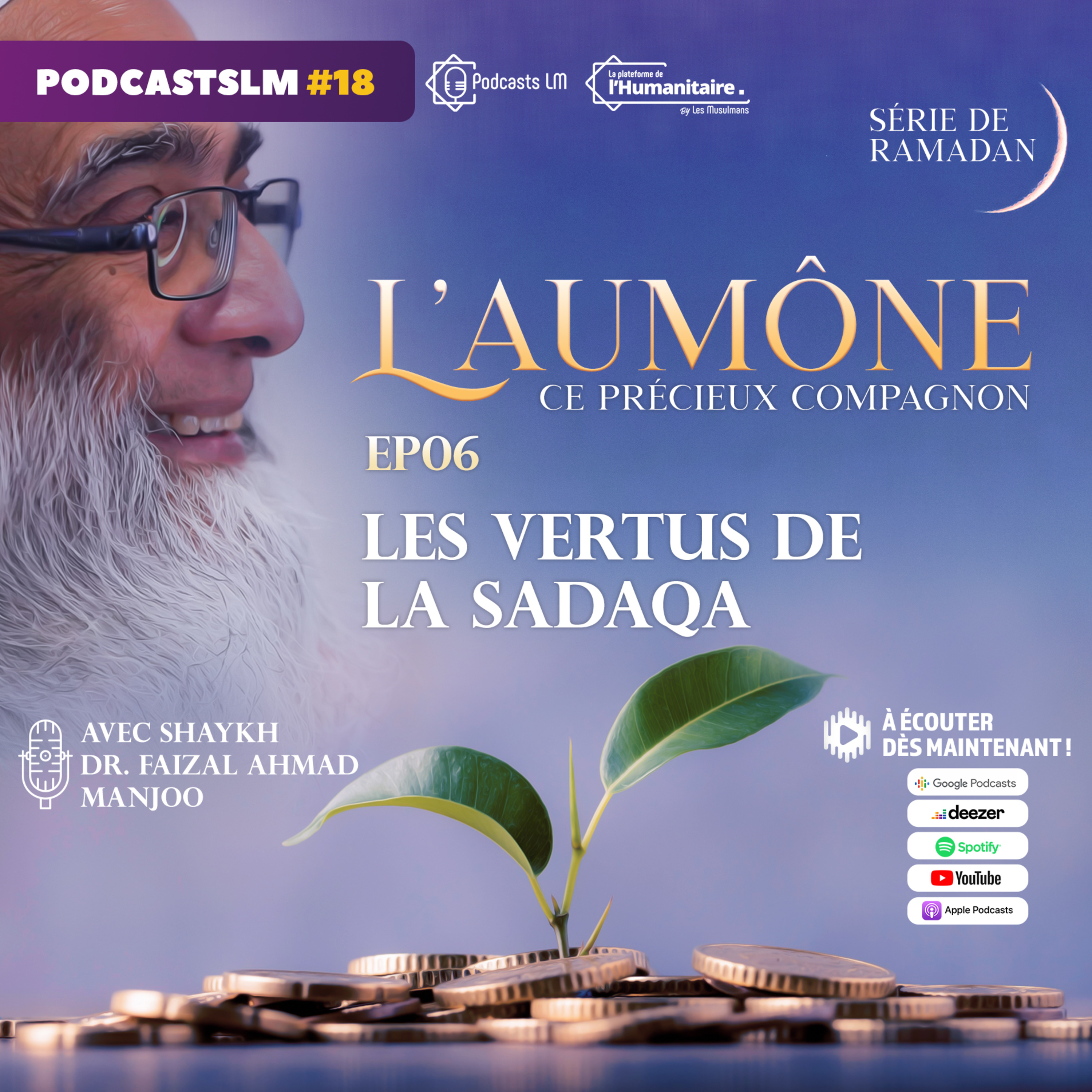 Podcasts LM #18 - L'aumône, ce précieux compagnon EP06 : Les vertus de la sadaqa