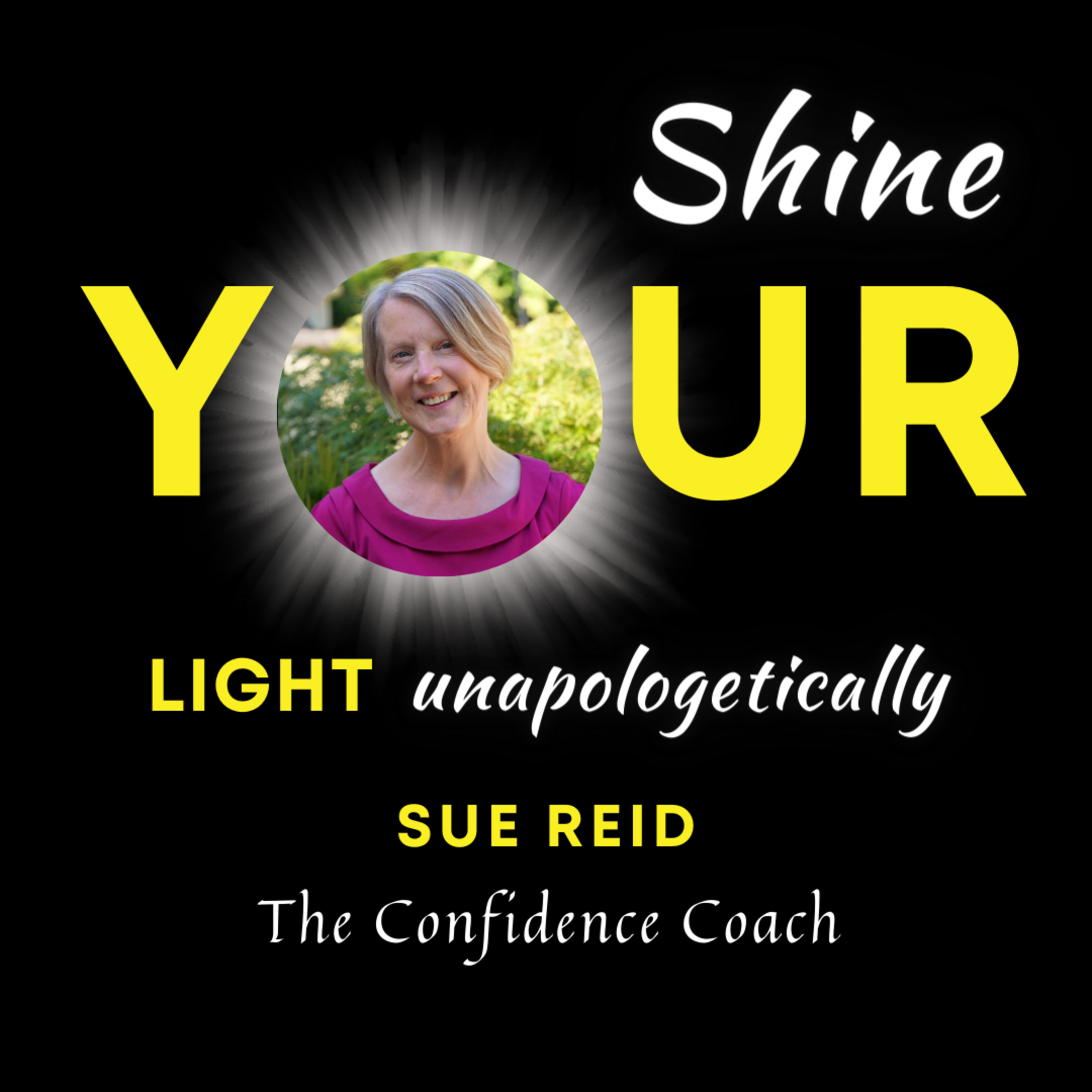 Shine YOUR Light unapologetically