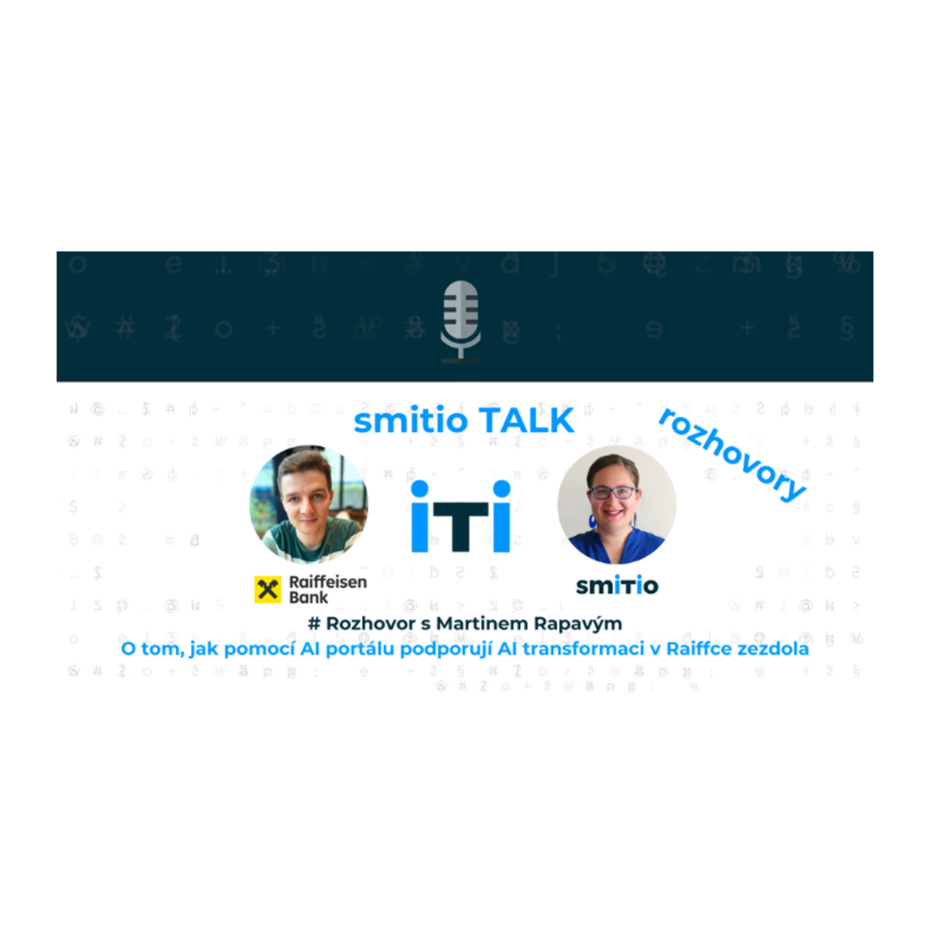S Martinem Rapavým o tom, jak pomocí AI portálu podporují AI transformaci v Raiffce zezdola