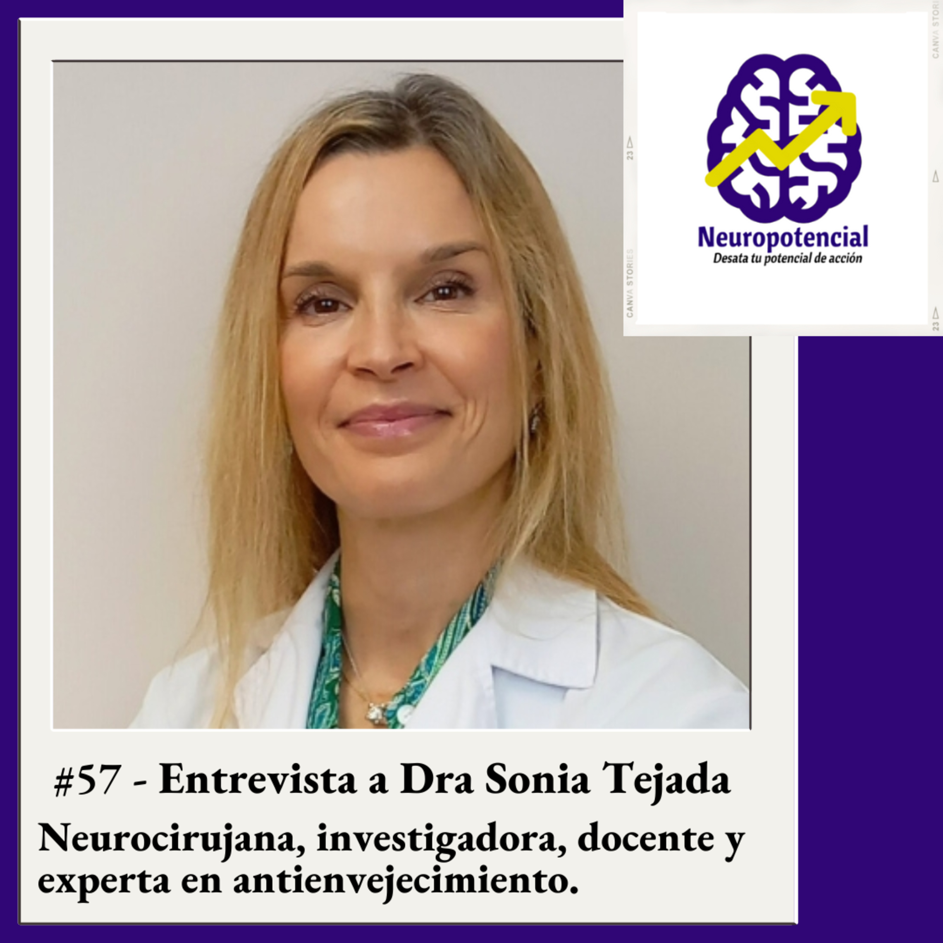 #57 - Entrevista a Dra Sonia Tejada / ¿Cómo combatir el envejecimiento? / La ciencia para mantenernos jóvenes y sanos. episode artwork