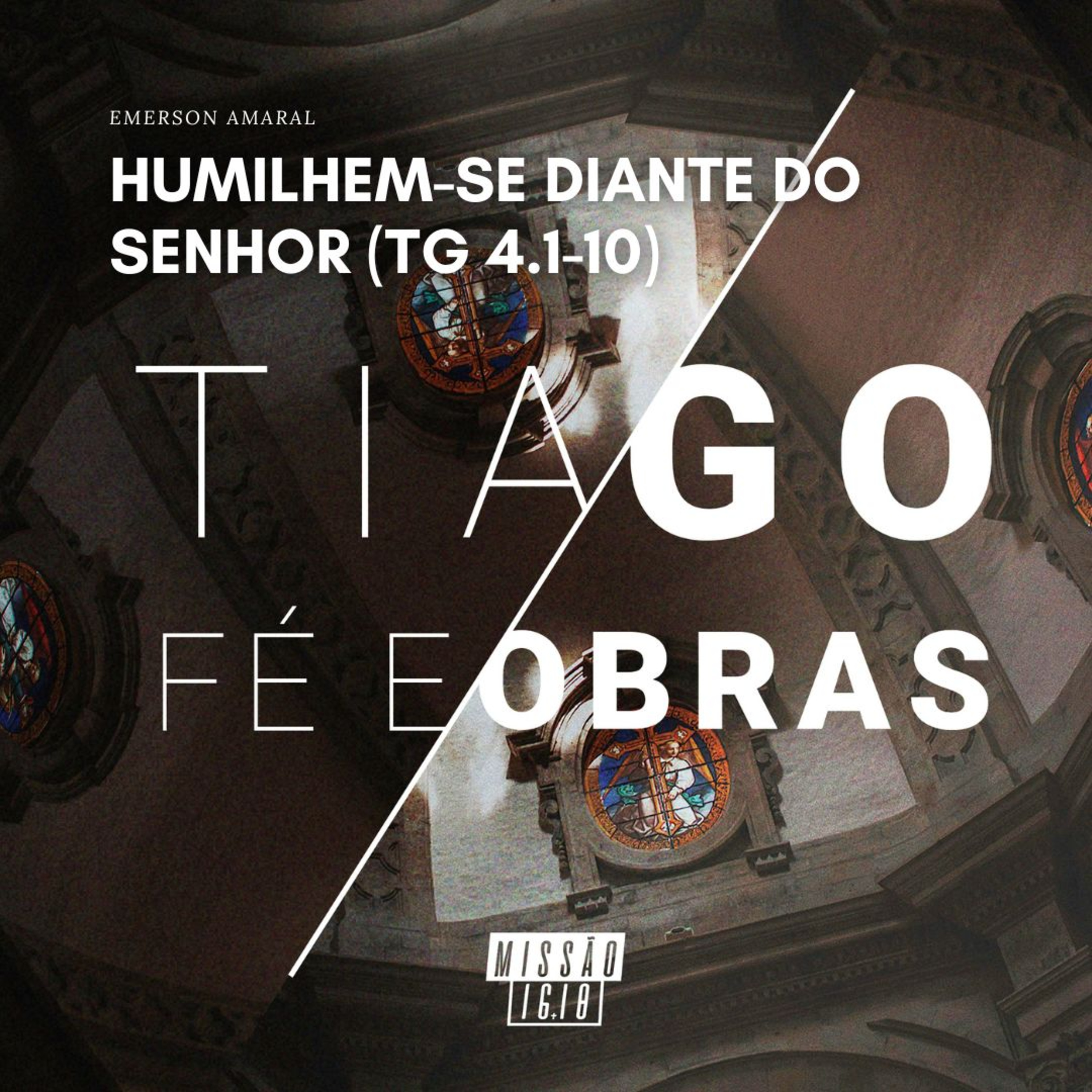 HUMILHEM-SE DIANTE DO SENHOR (Tg 4.1-10) | EMERSON AMARAL episode artwork