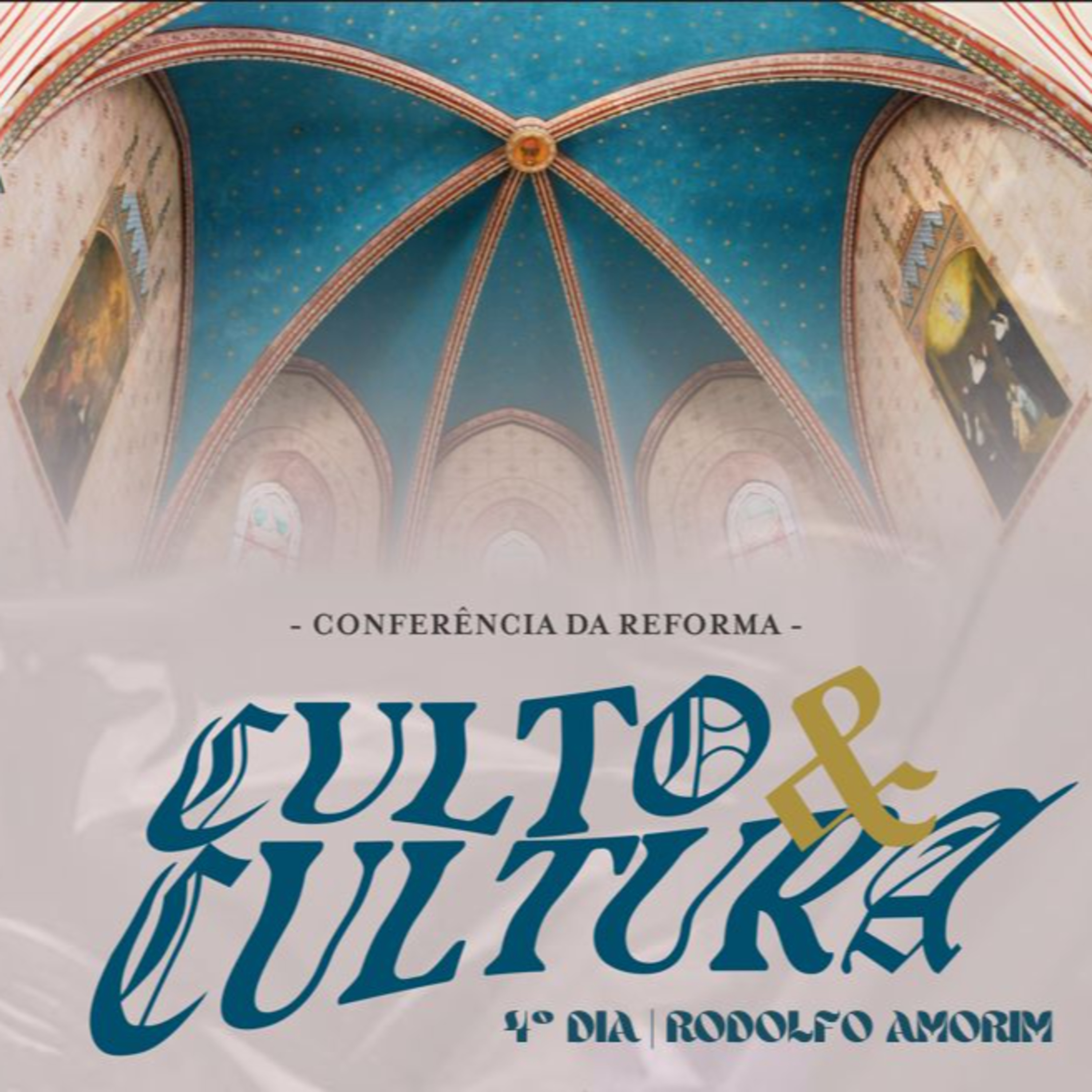 4° DIA - CONFERÊNCIA CULTO & CULTURA | RODOLFO AMORIM episode artwork