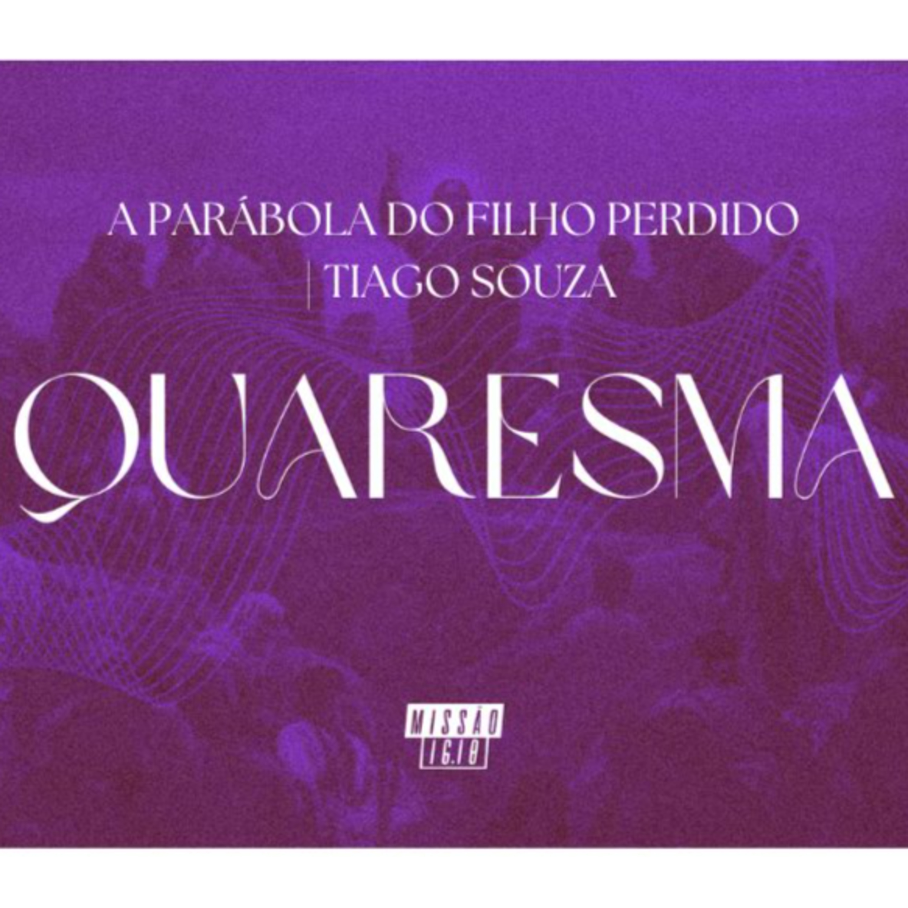 A PARÁBOLA DO FILHO PERDIDO (LC 15.11-32) | TIAGO SOUZA episode artwork