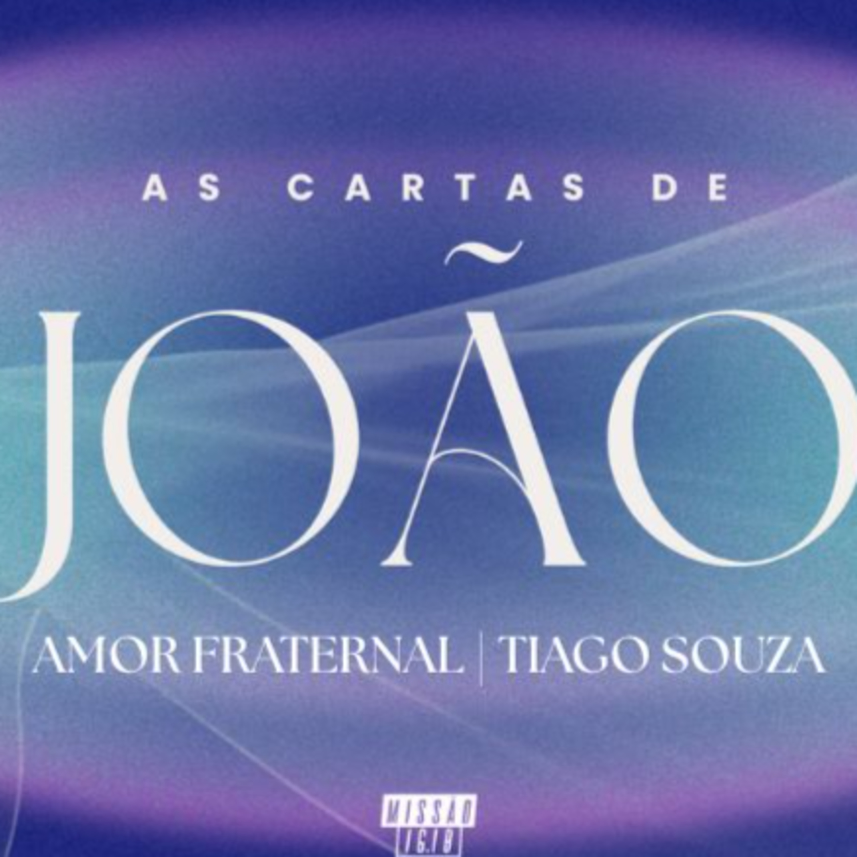 AMOR FRATERNAL (1JO 3.11–18) | PR. TIAGO SOUZA episode artwork