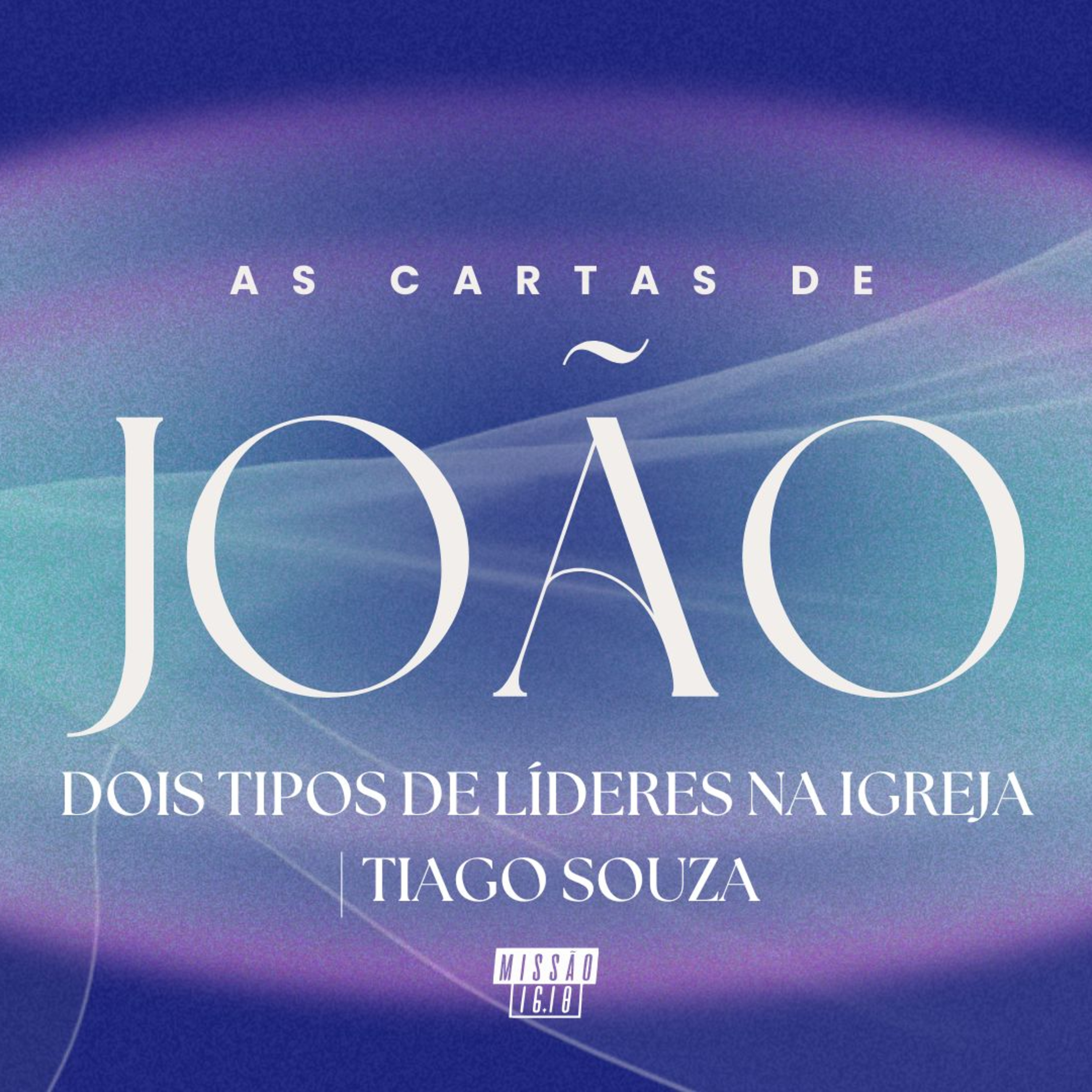 DOIS TIPOS DE LÍDERES NA IGREJA (3 Jo 9- 15) | TIAGO SOUZA episode artwork