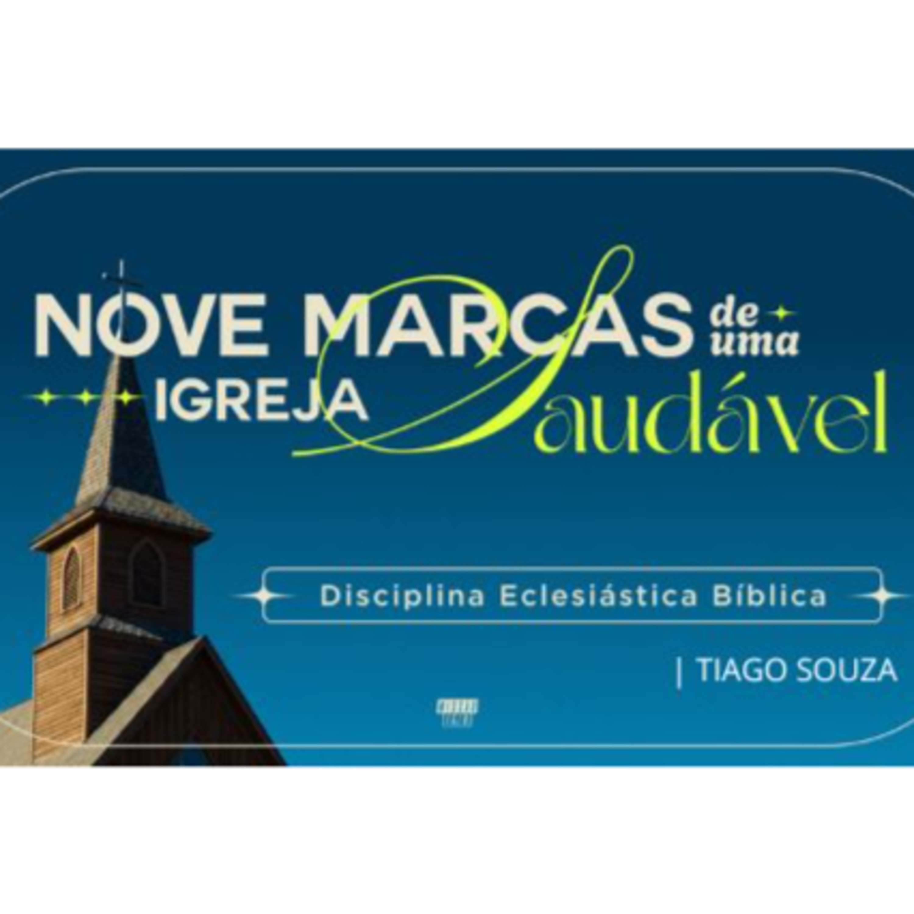 DISCIPLINA ECLESIÁSTICA BÍBLICA | TIAGO SOUZA episode artwork