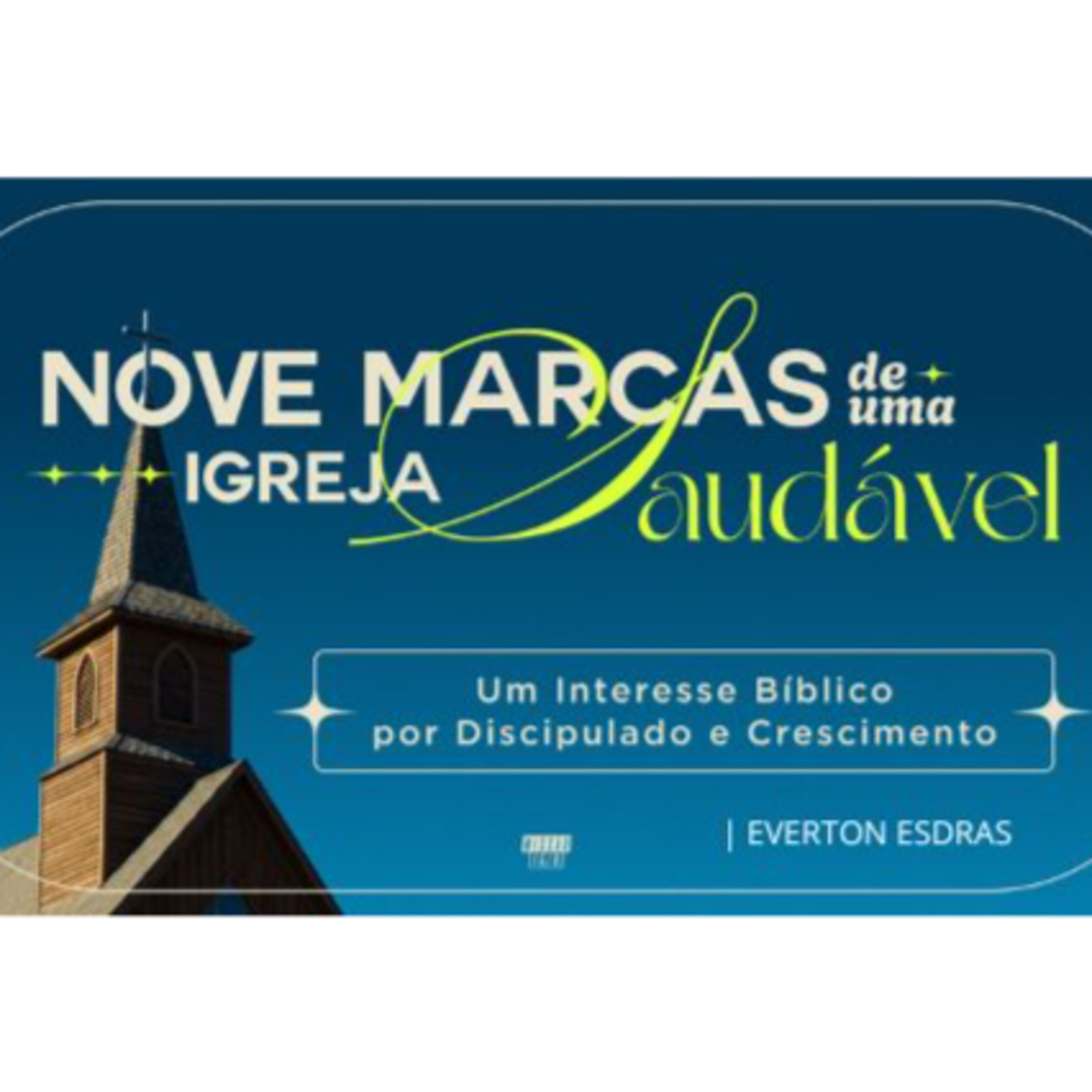 UM INTERESSE BÍBLICO POR DISCIPULADO E CRESCIMENTO (Ef 4.11-16) | EVERTON ESDRAS episode artwork