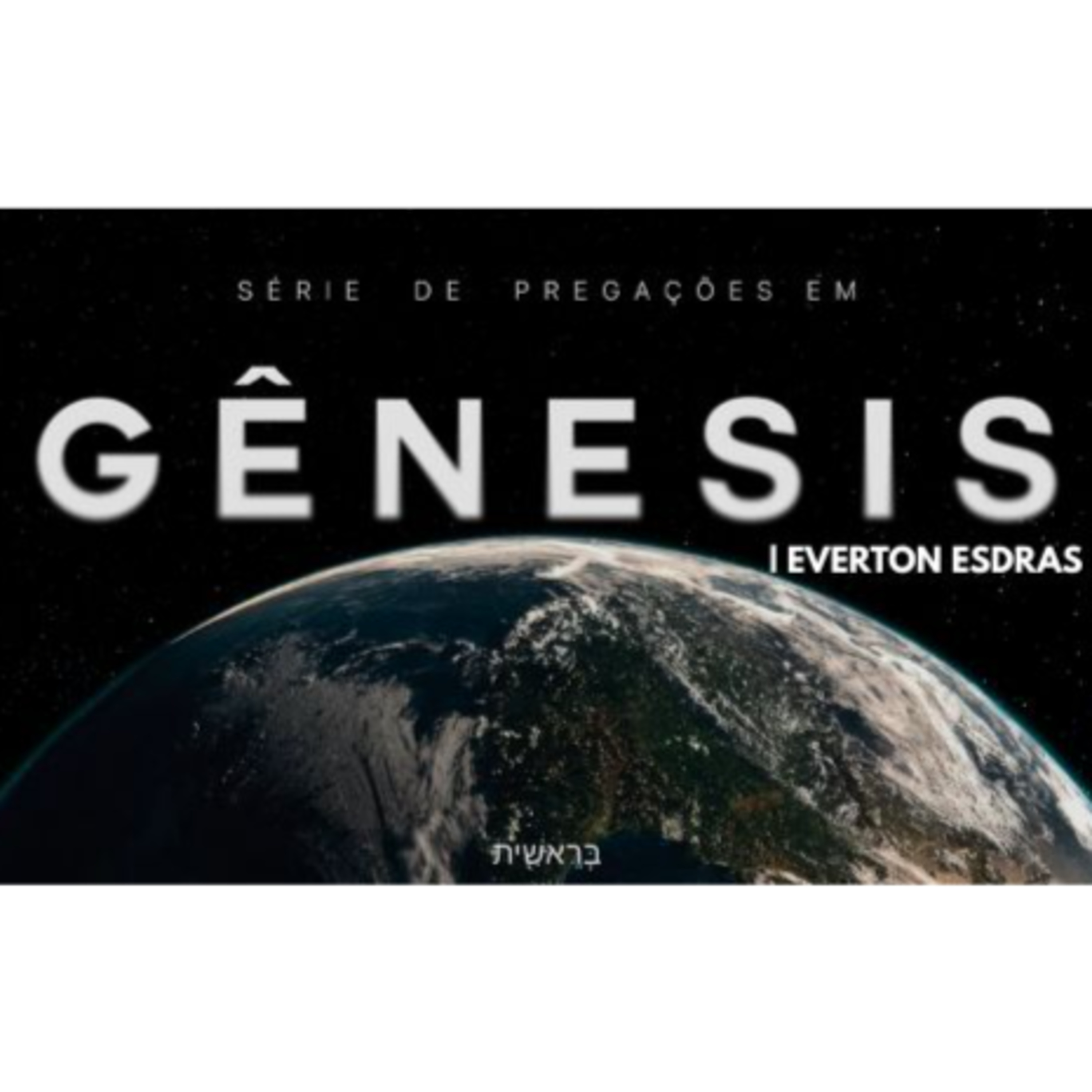 O FIM DO DILÚVIO E A NOVA CRIAÇÃO (Gn 8.1-22) | EVERTON ESDRAS episode artwork