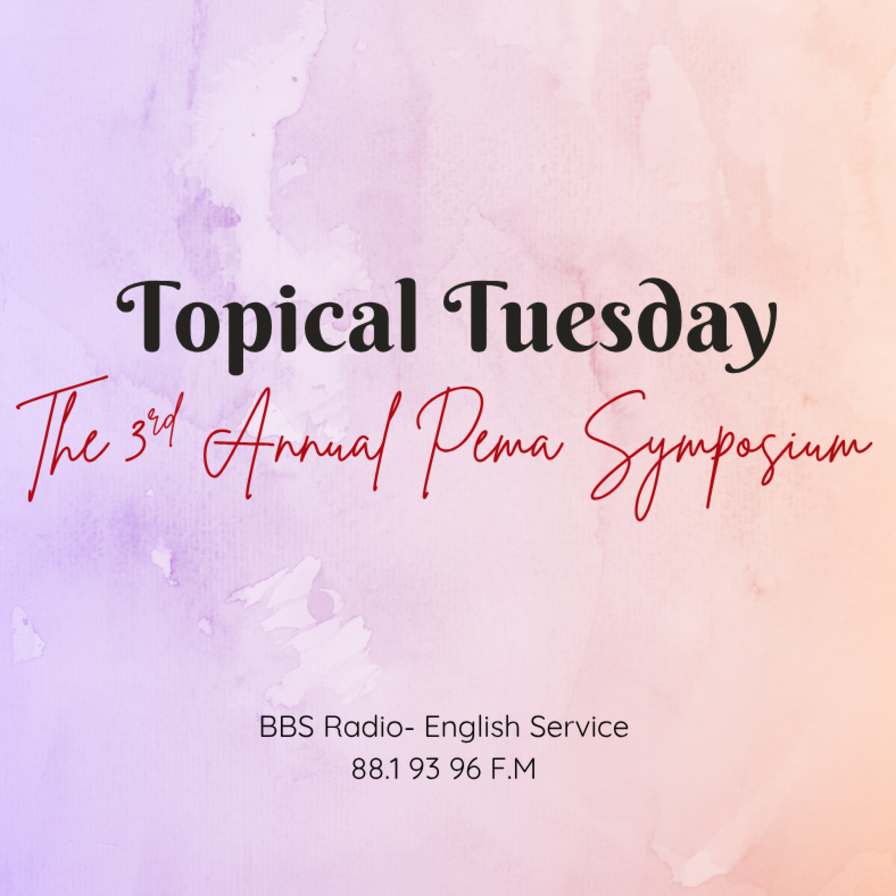 Topical Tuesdays : The Pema Symposium