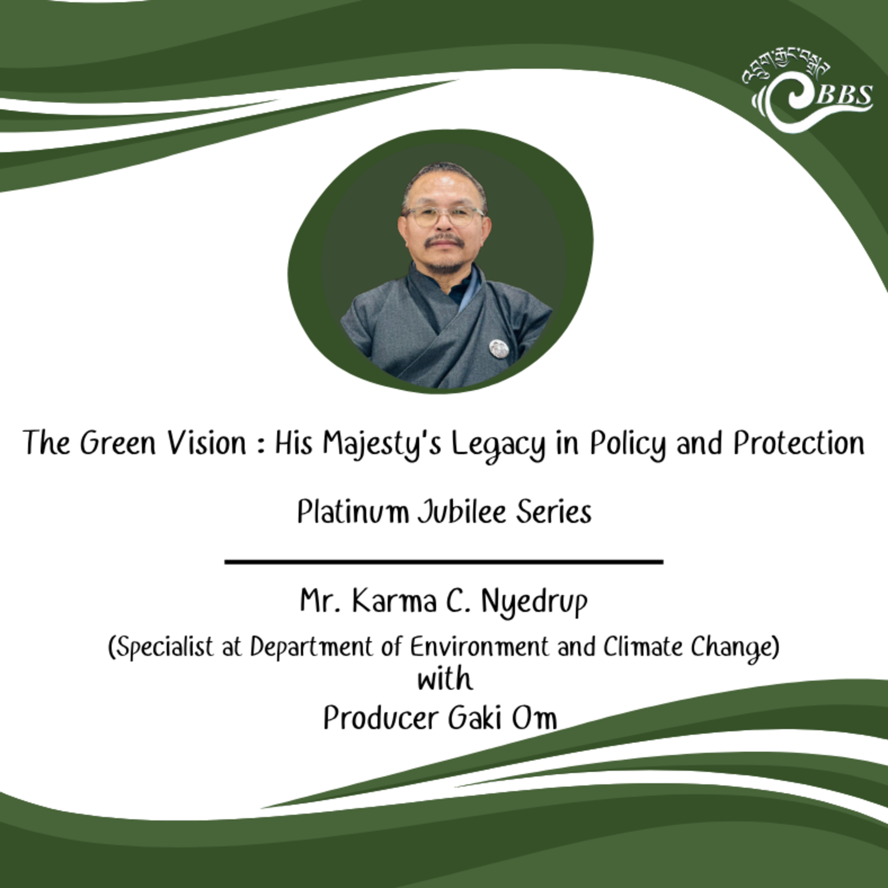 The Green Vision : His Majesty’s Legacy in Policy and Protection