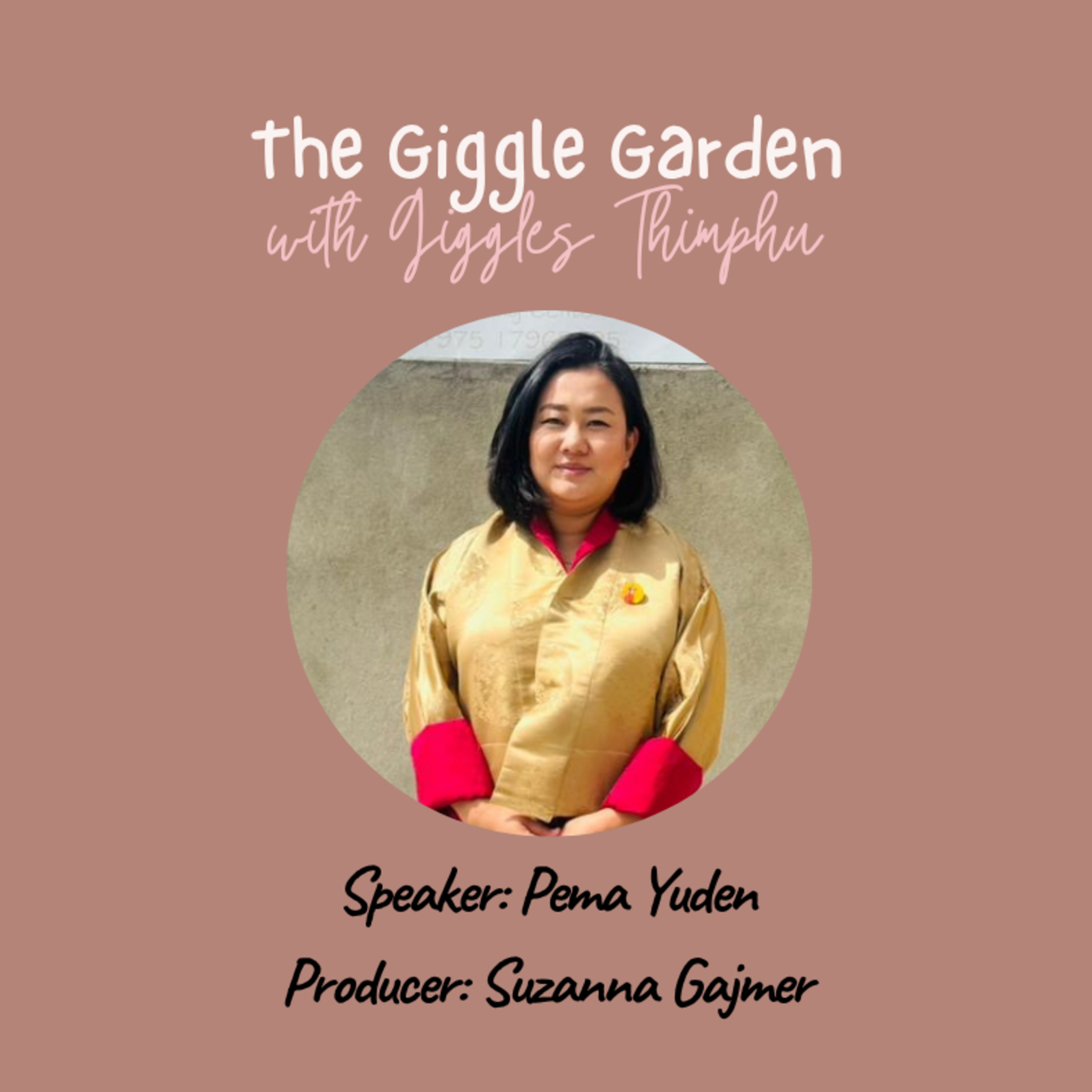 Giggle Garden: Giggles Thimphu podcast